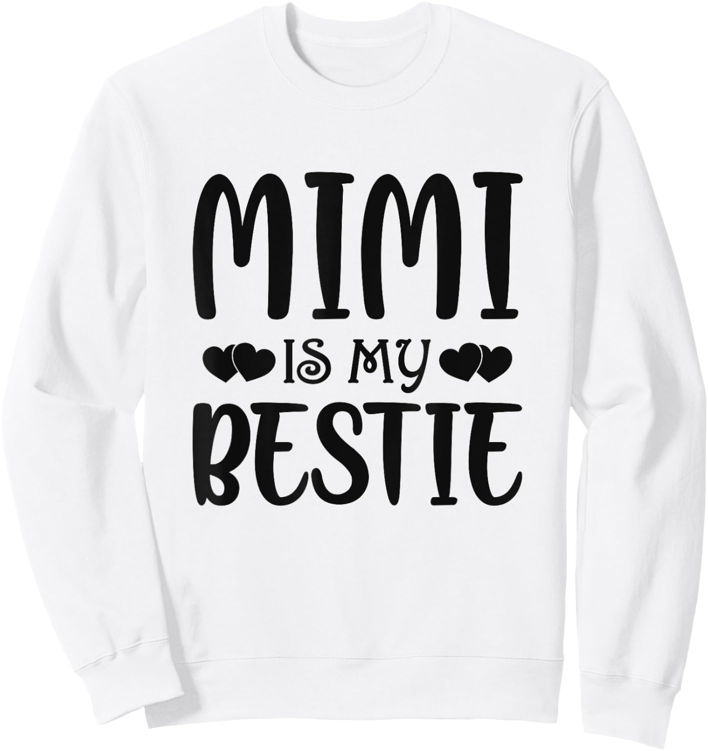 Mimi Is My Bestie Toddler Design from Grandma Grandpa Sweatshirt - Sweatshirt | White