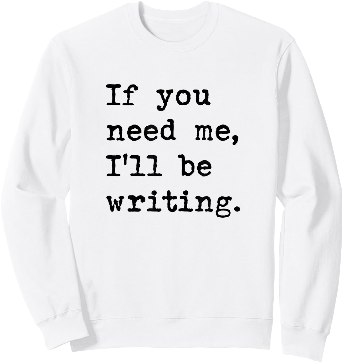 Writer Author Journalist Book Novelist Funny Women Sweatshirt - Sweatshirt | White