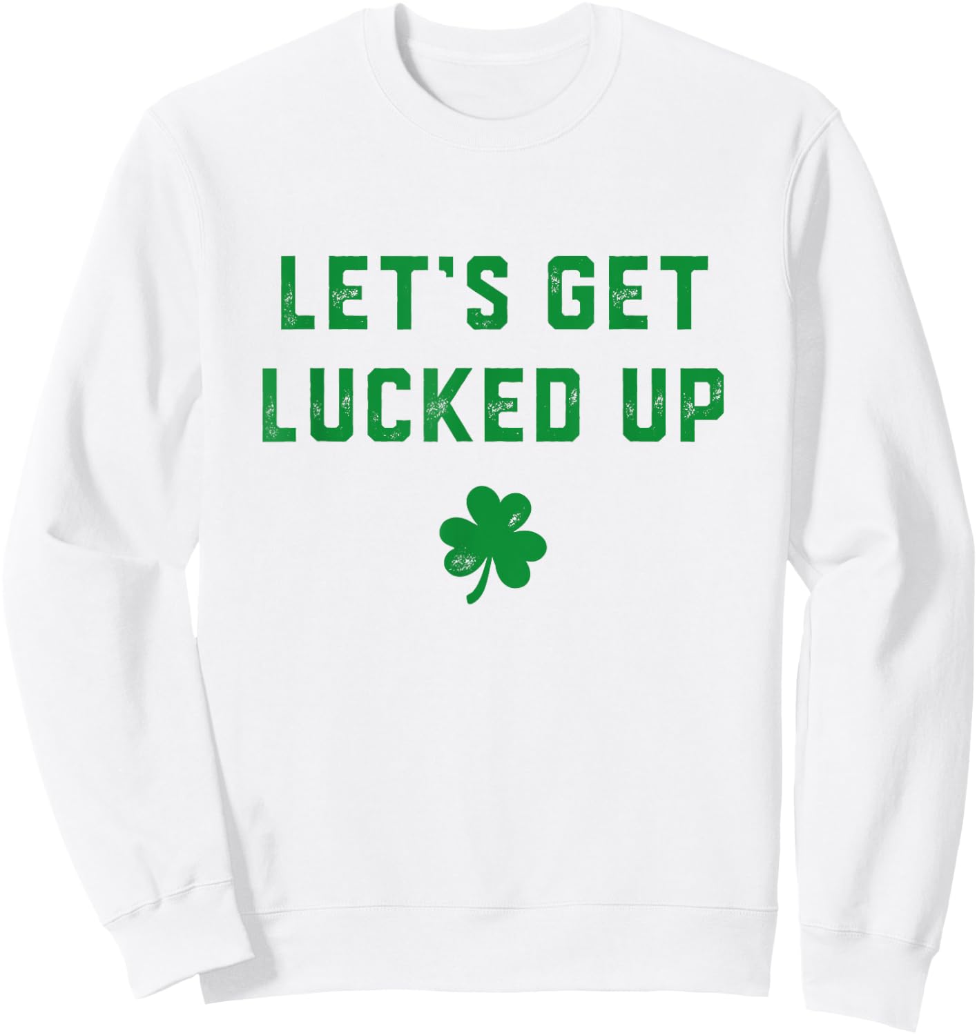Let's get lucked up Sweatshirt - Sweatshirt | White