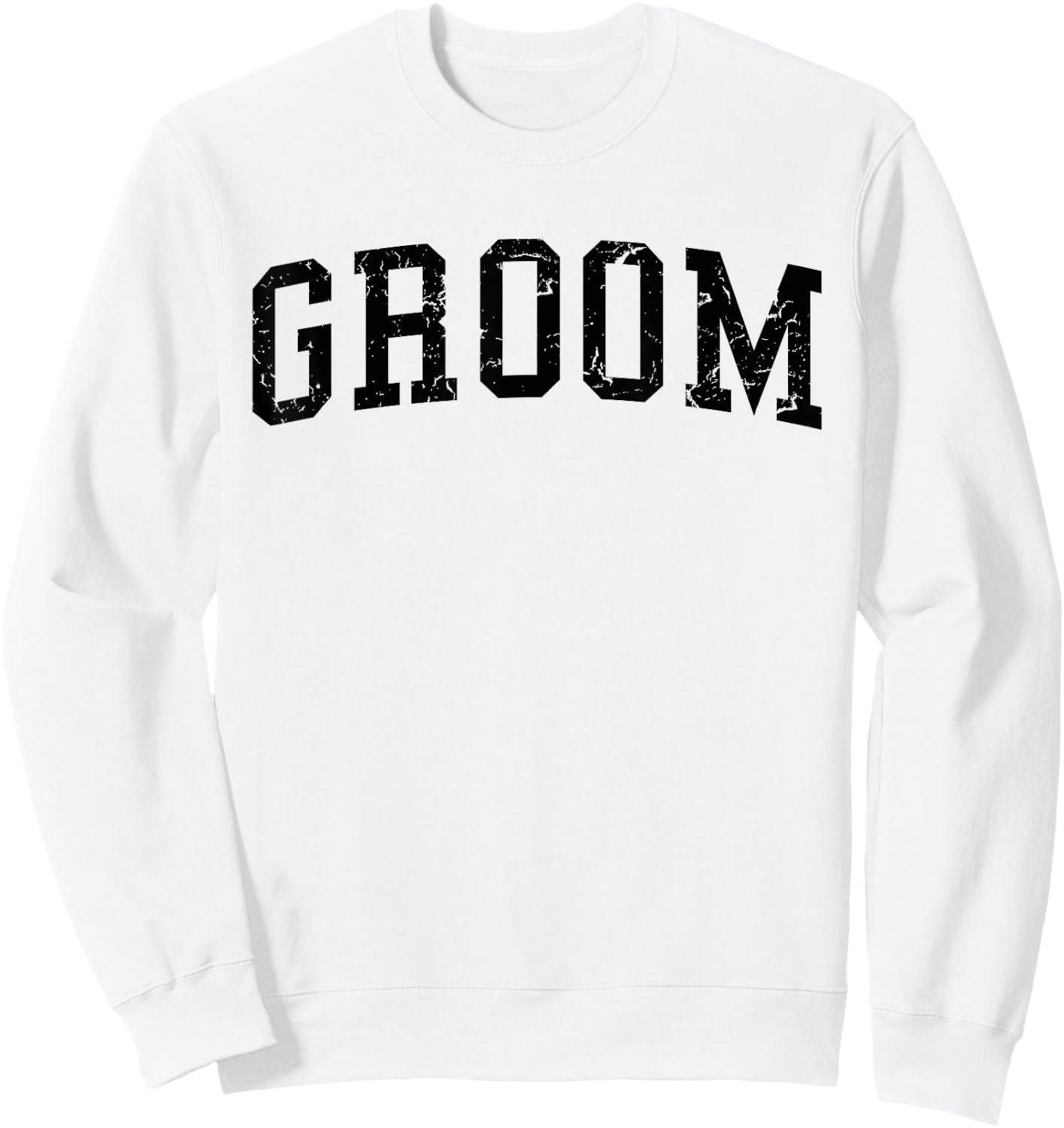 Groom, Matching Bride, Wedding Bachelor Party Groom Sweatshirt - Sweatshirt | White