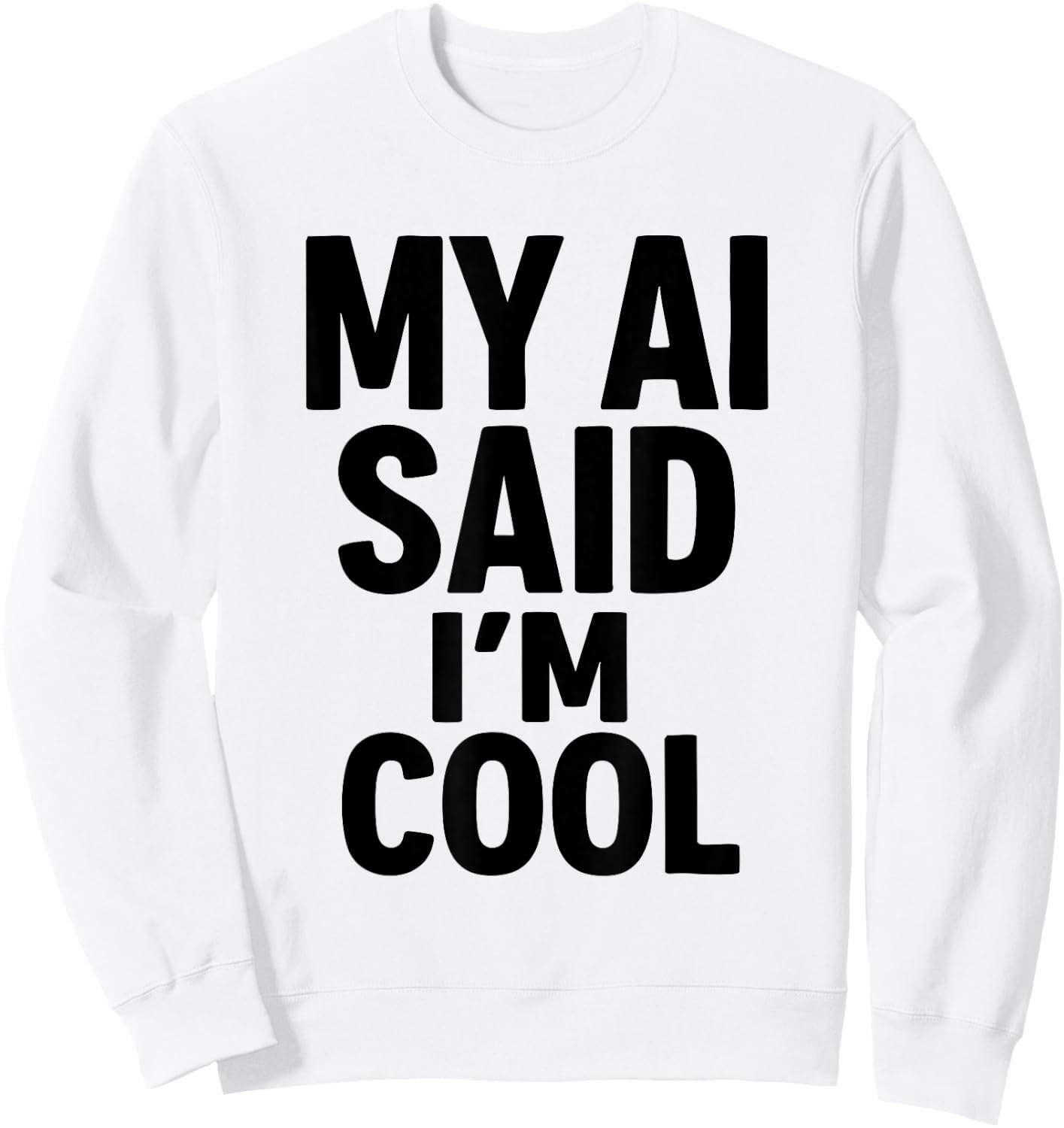 Funny AI Artificial Intelligence Sweatshirt - Sweatshirt | White