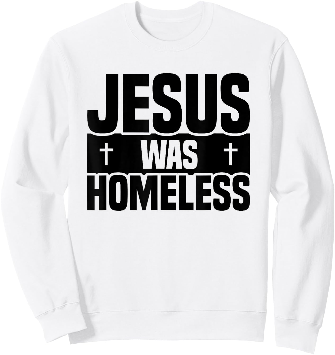 Jesus Was Homeless Sweatshirt - Sweatshirt | White