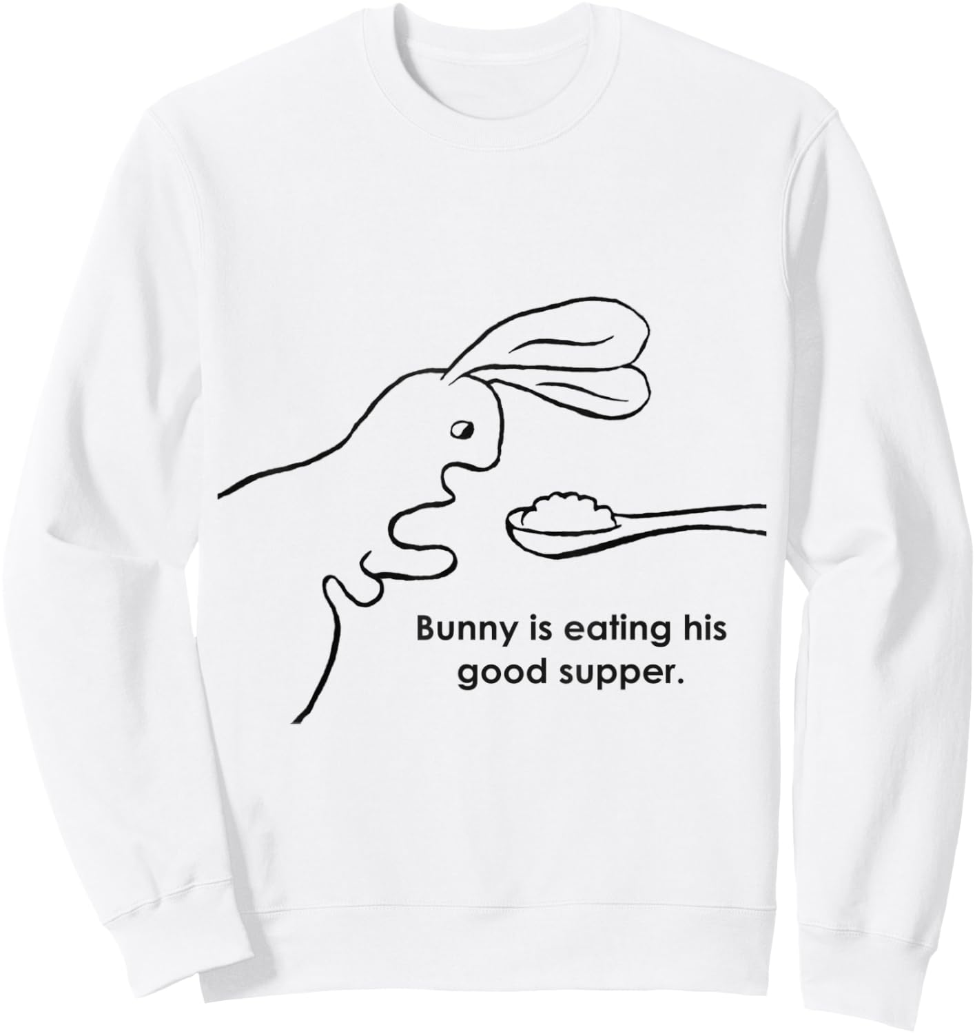 Bunny Is Eating His Good Supper Sweatshirt - Sweatshirt | White