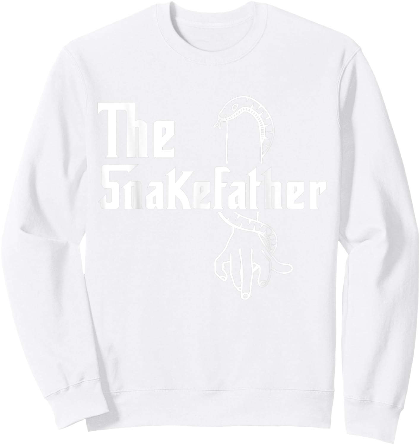 The Snakefather Best Dad Ever Fatherhood Cobra Phyton Sweatshirt - Sweatshirt | White