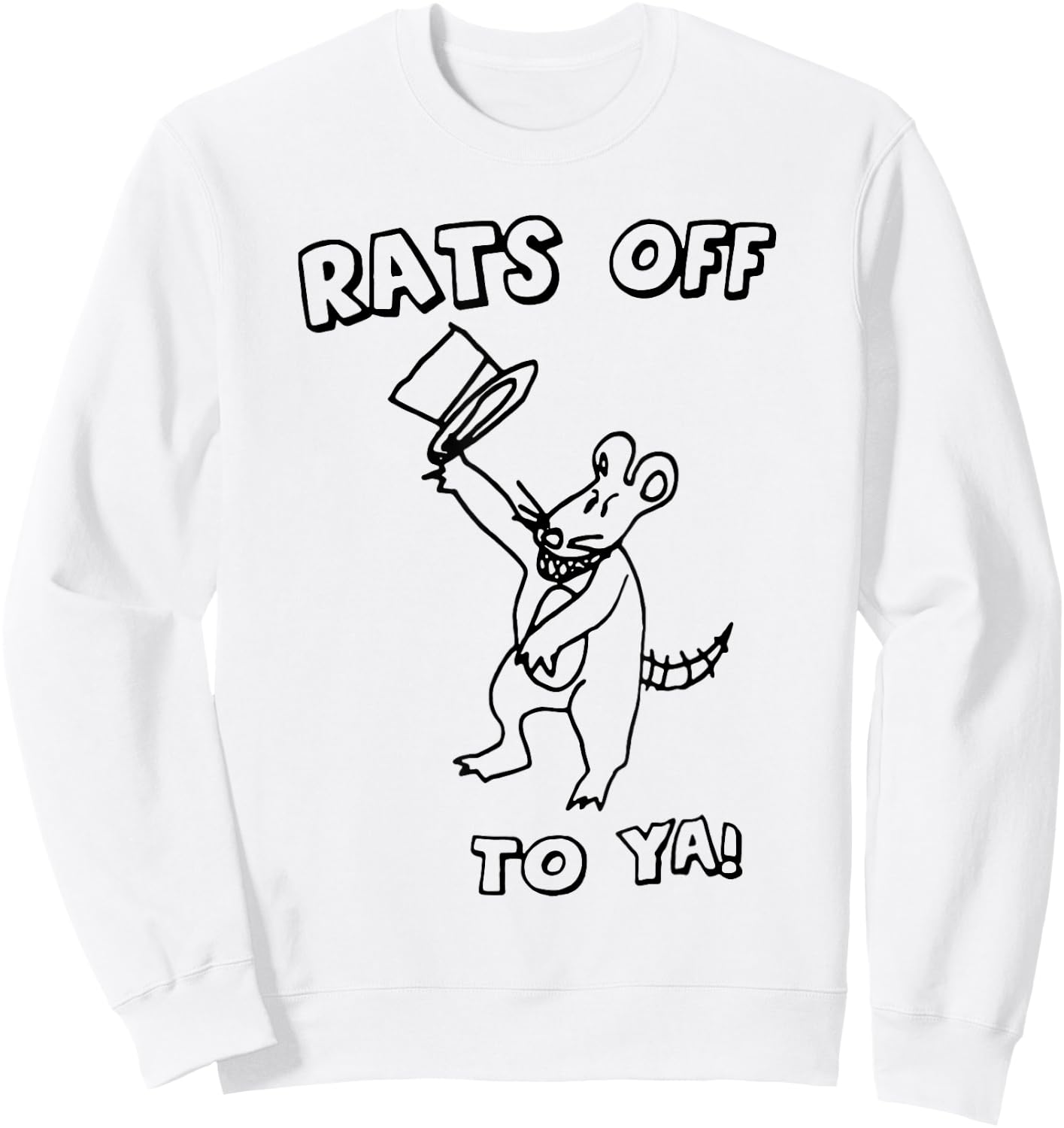 Rat Off To Ya Funny Mouse Costume Women Sweatshirt - Sweatshirt | White