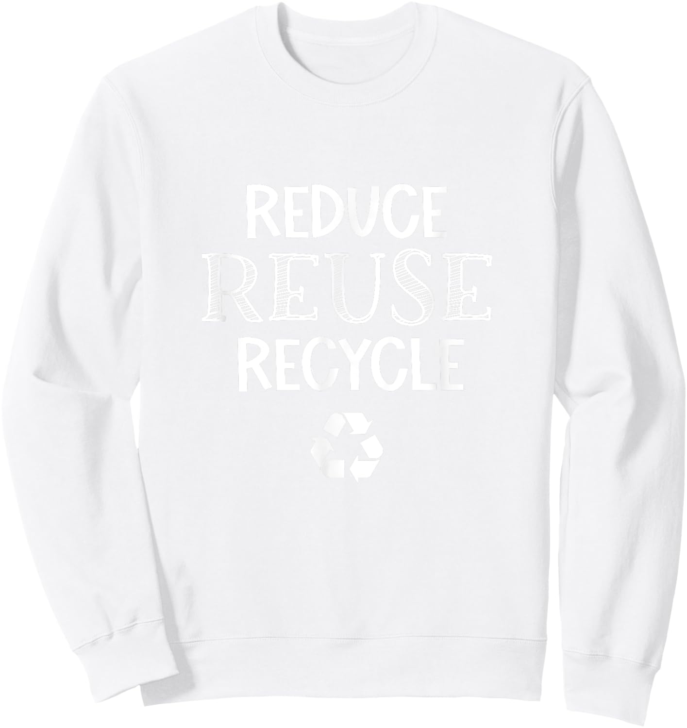 Earth Day Arbor Day Garbage Truck Reduce Reuse Recycle Sweatshirt - Sweatshirt | White