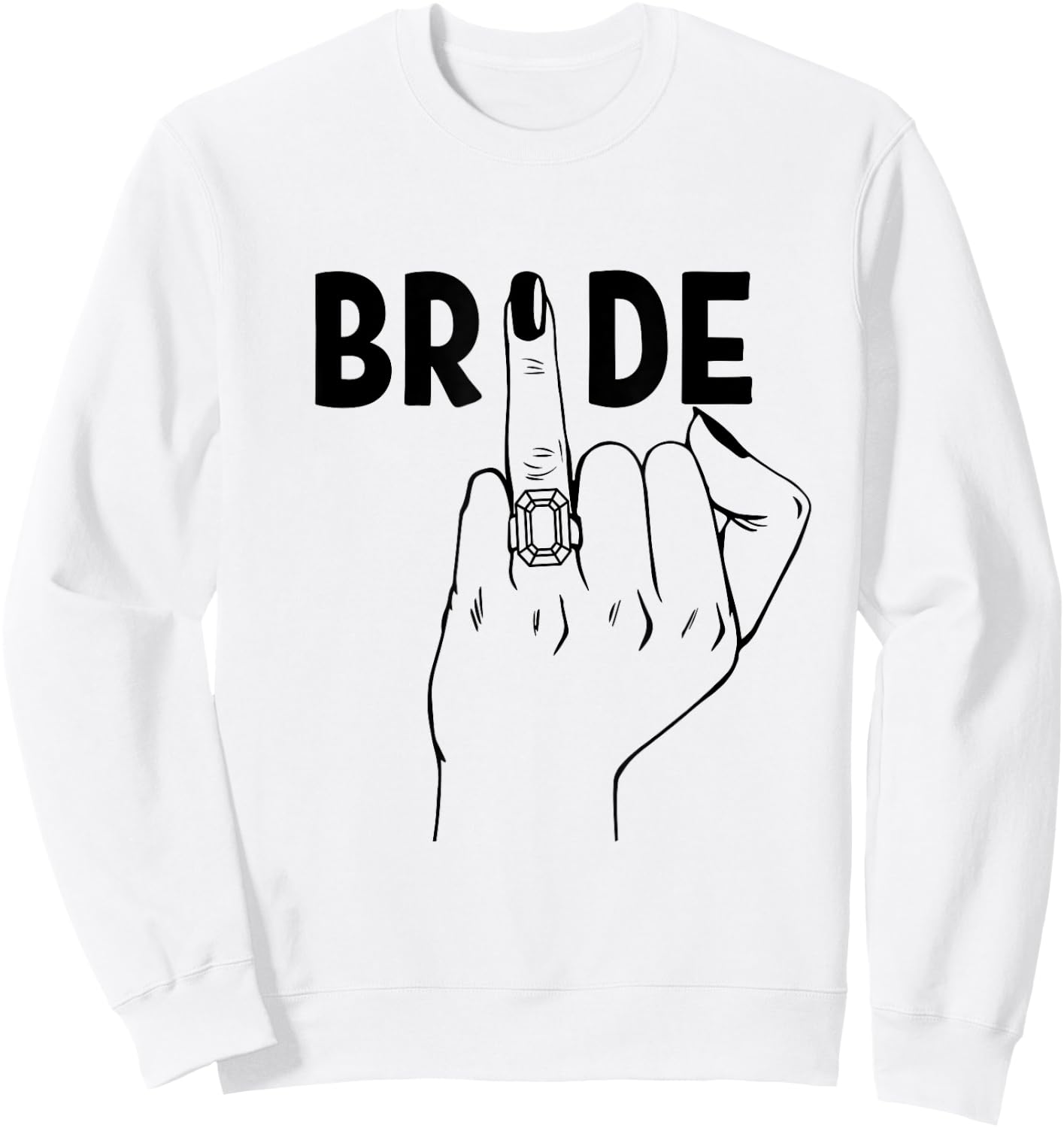 Cool Wedding Honeymoon Bachelorette Finger Ring Fiance Bride Sweatshirt - Sweatshirt | White