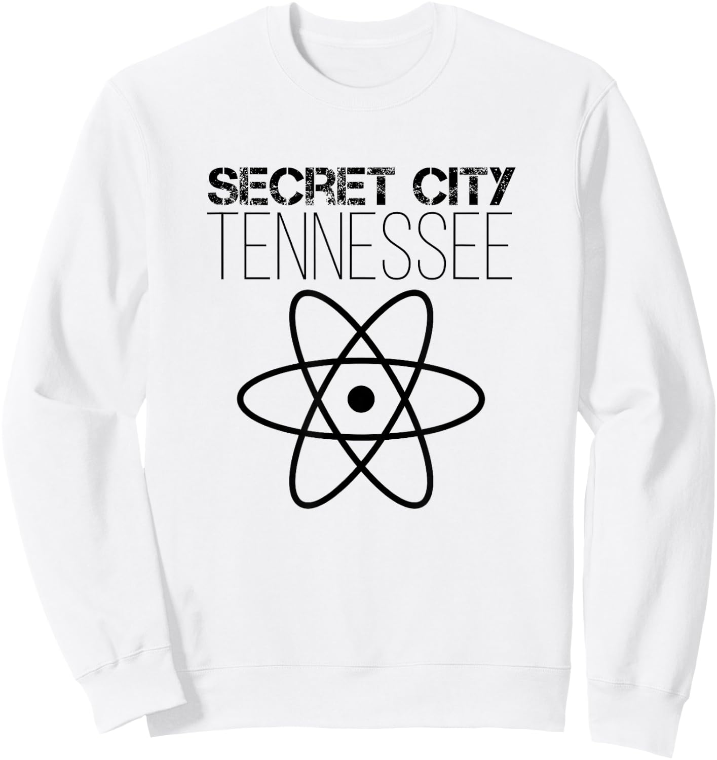 Secret City Oak Ridge Tennessee Atom Nuclear Sweatshirt - Sweatshirt | White