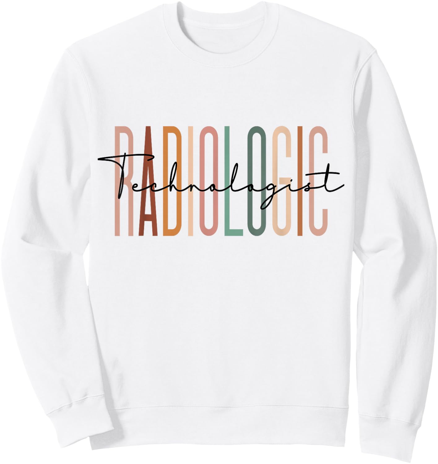 Radiologic Technologist Radiology X-Ray Rad Tech Sweatshirt - Sweatshirt | White