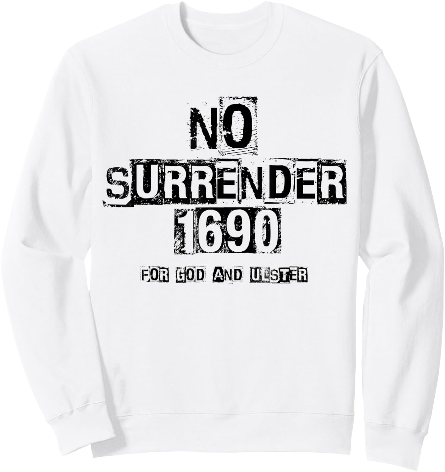 No Surrender - For God and Ulster 1690, Loyalist Sweatshirt - Sweatshirt | White