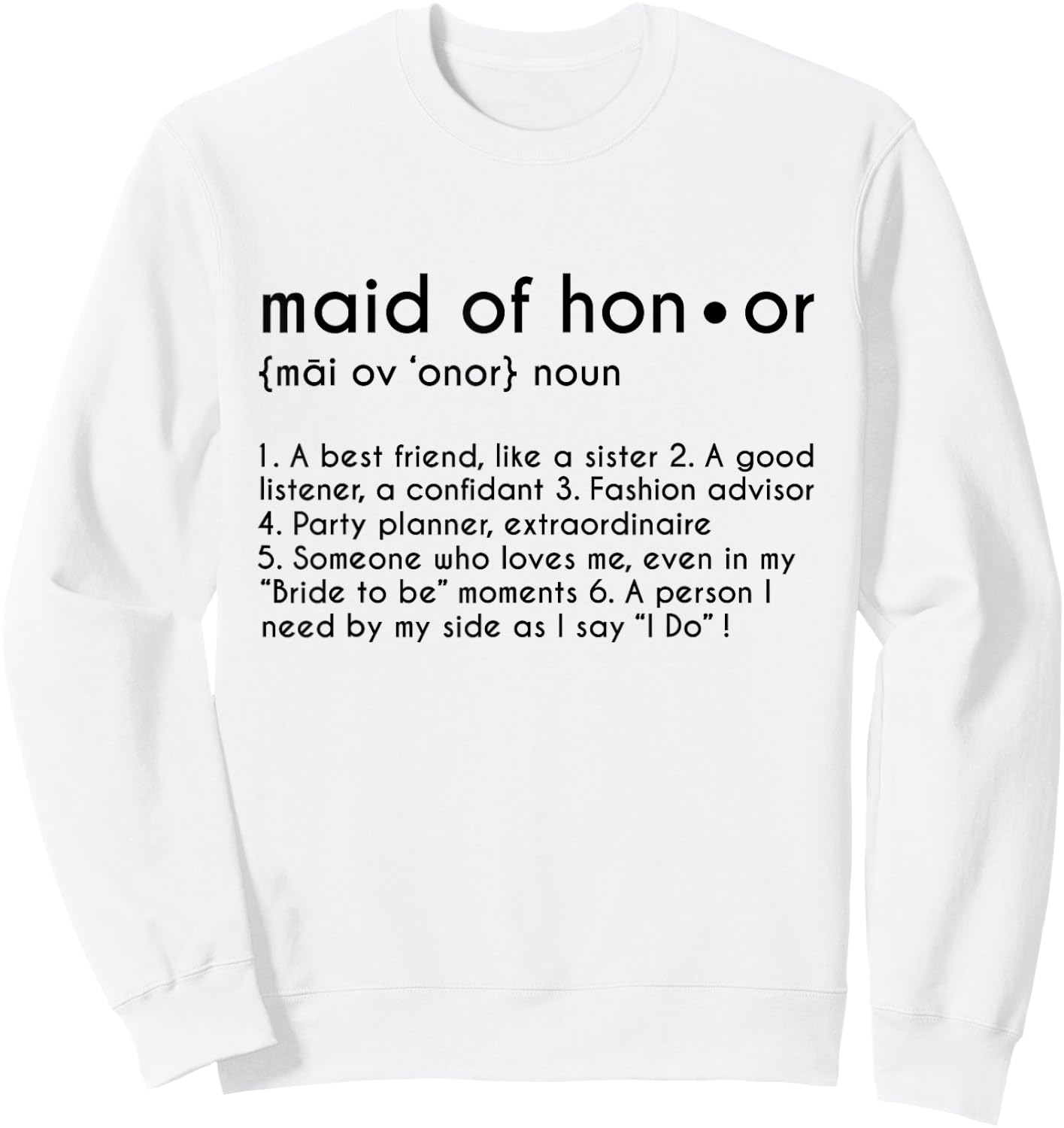 Personalized Maid of Honor Definition Funny Bridesmaid Gift Sweatshirt - Sweatshirt | White
