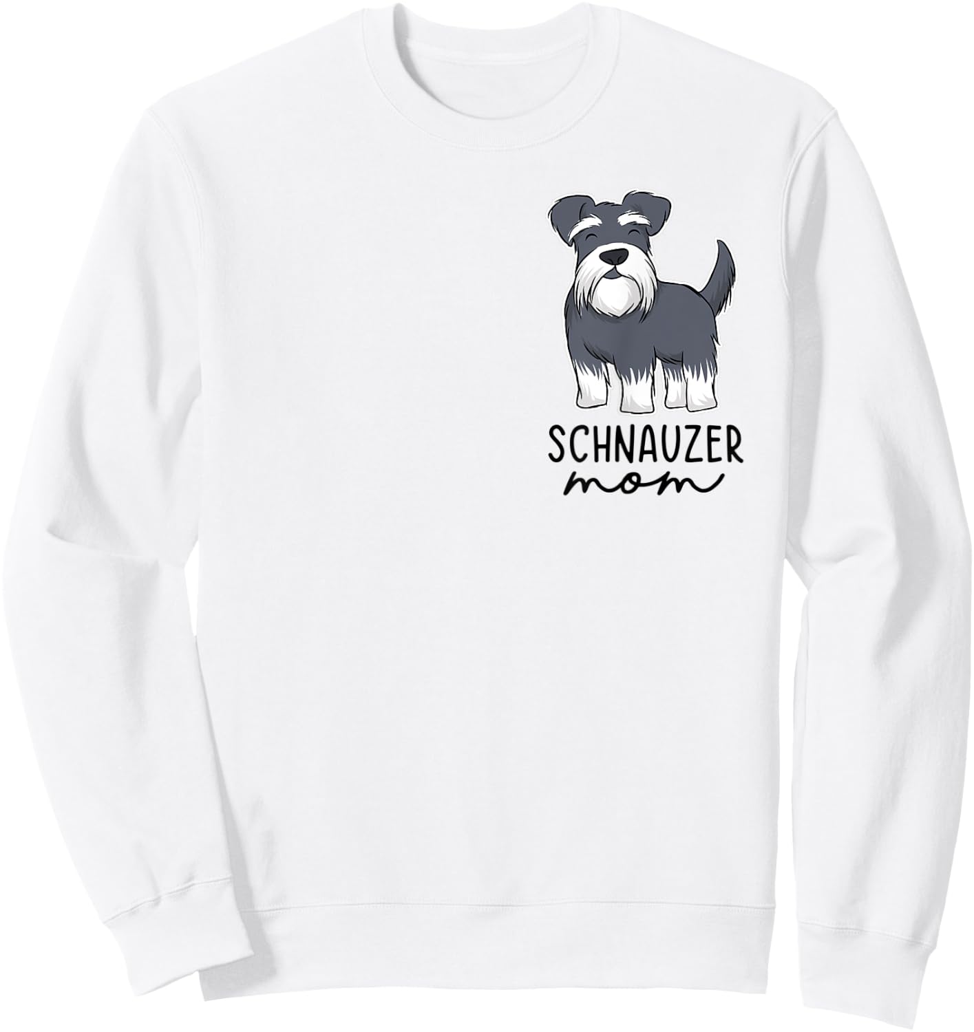 Schnauzer Mom Schnauzer Lover Dog Lover Mothers Day Women Sweatshirt - Sweatshirt | White