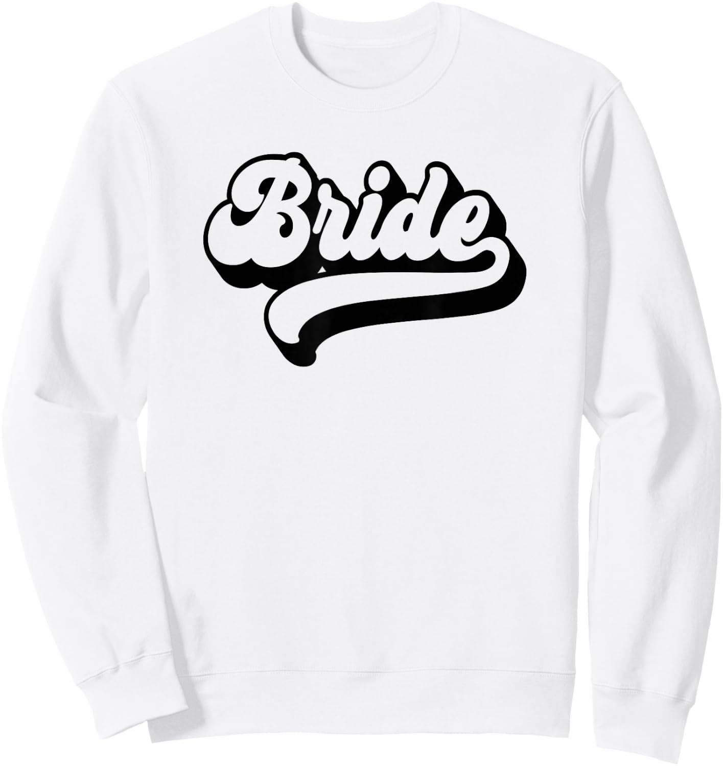 Bride Wedding Bachelorette Party Bridal Shower Retro Bride Sweatshirt - Sweatshirt | White
