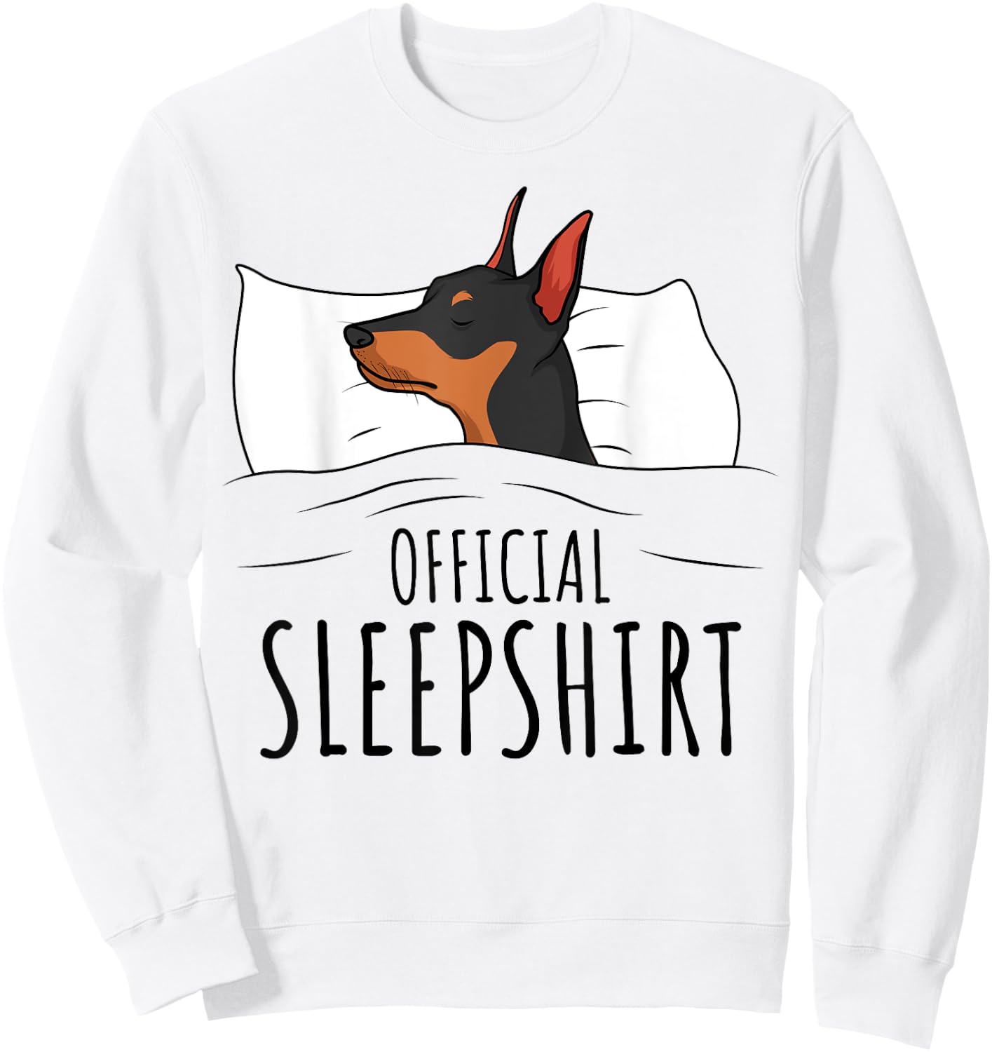 Miniature Pinscher Min Pin Dog Official Sleepshirt Sweatshirt - Sweatshirt | White