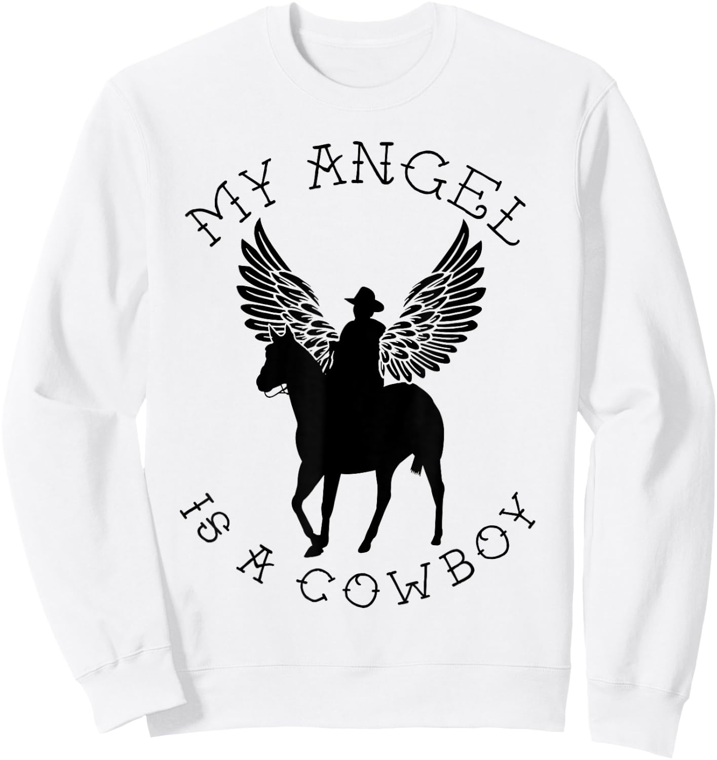 My Angel Is A Cowboy | Country Horse Remembrance Gift Sweatshirt - Sweatshirt | White