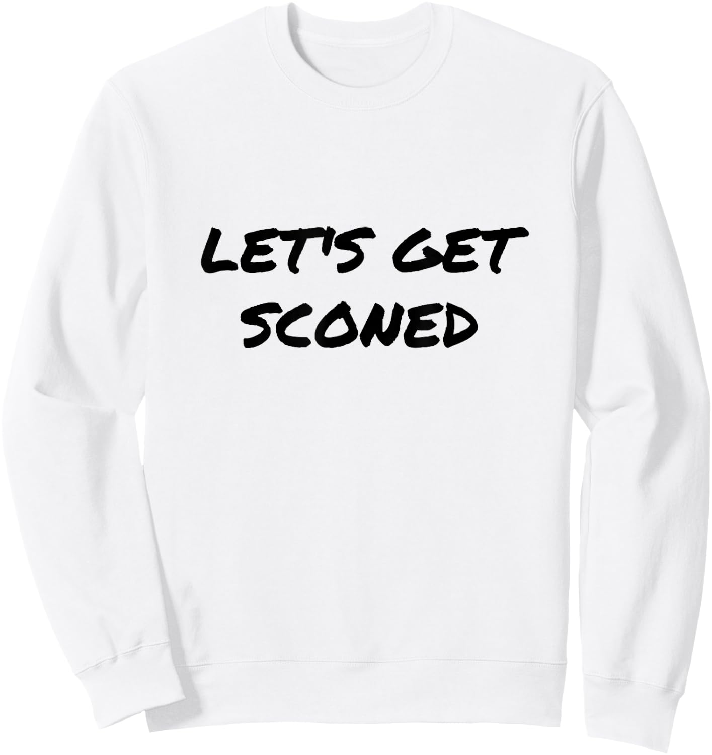 Let's Get Sconed - Scone Pun Sweatshirt - Sweatshirt | White