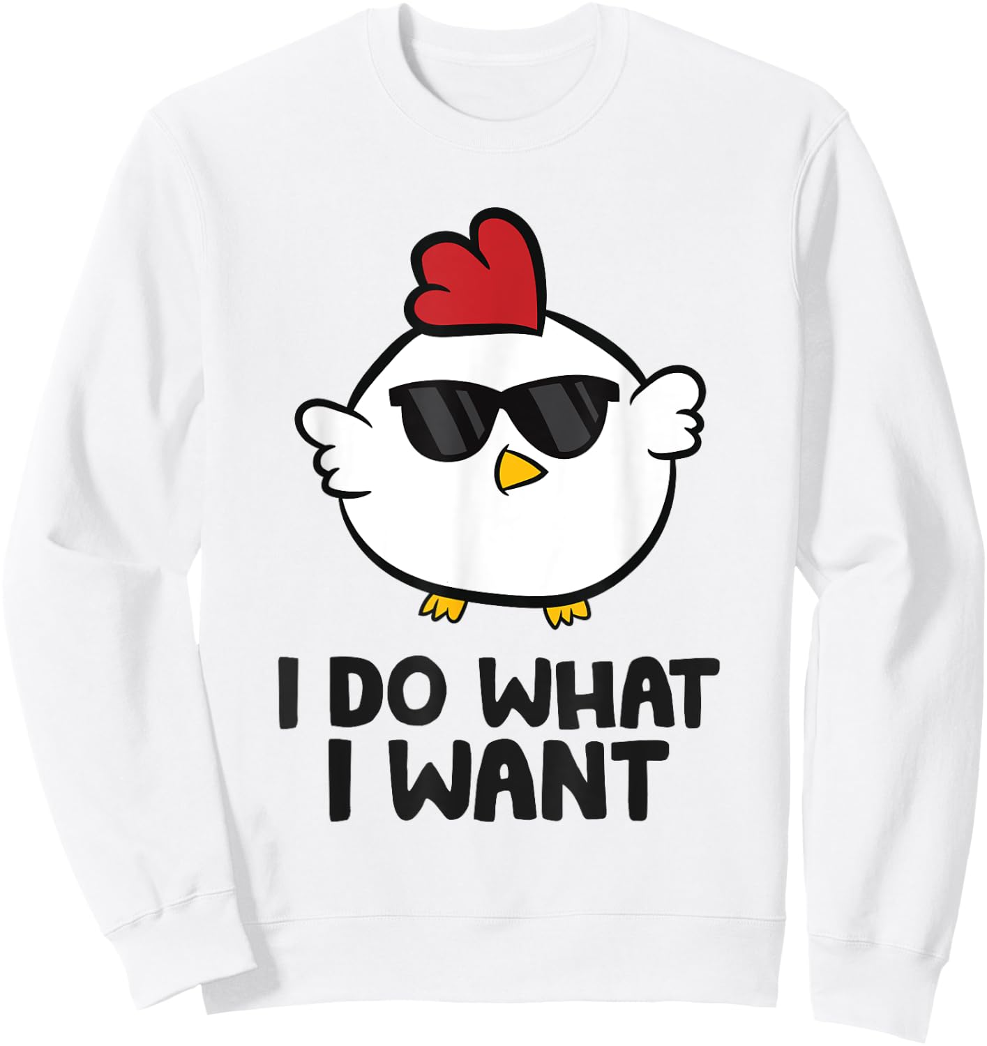 I Do What I Want Love Chickens Sweatshirt - Sweatshirt | White
