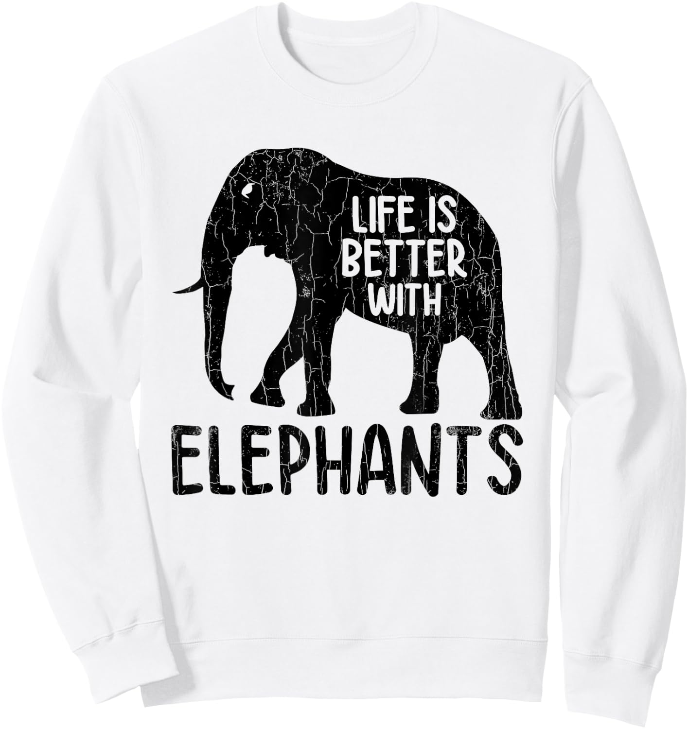 Life Is Better With Elephants Funny Elephant Lover Graphic Sweatshirt - Sweatshirt | White