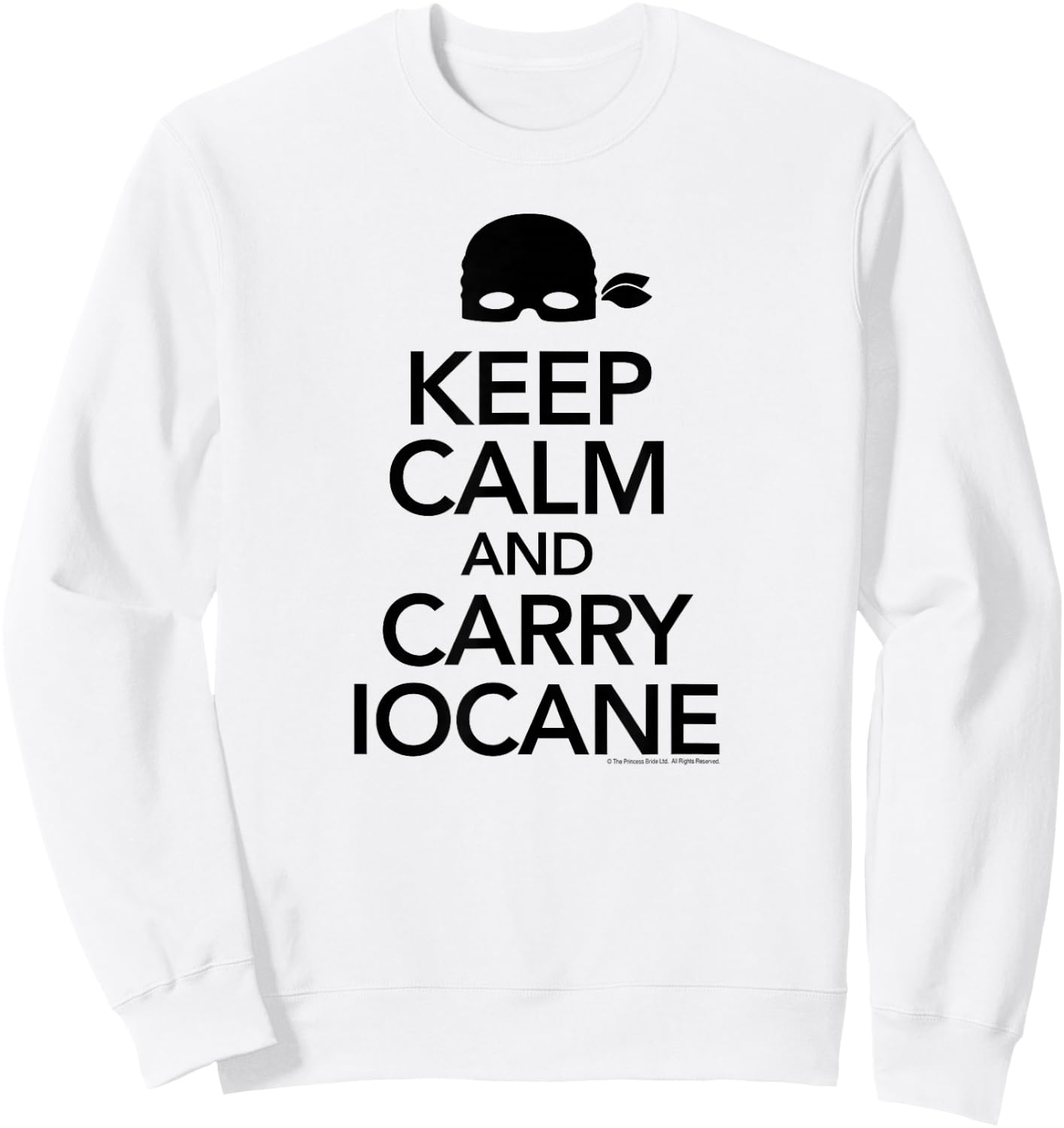 Princess Bride Keep Calm and Carry Iocane Sweatshirt - Sweatshirt | White