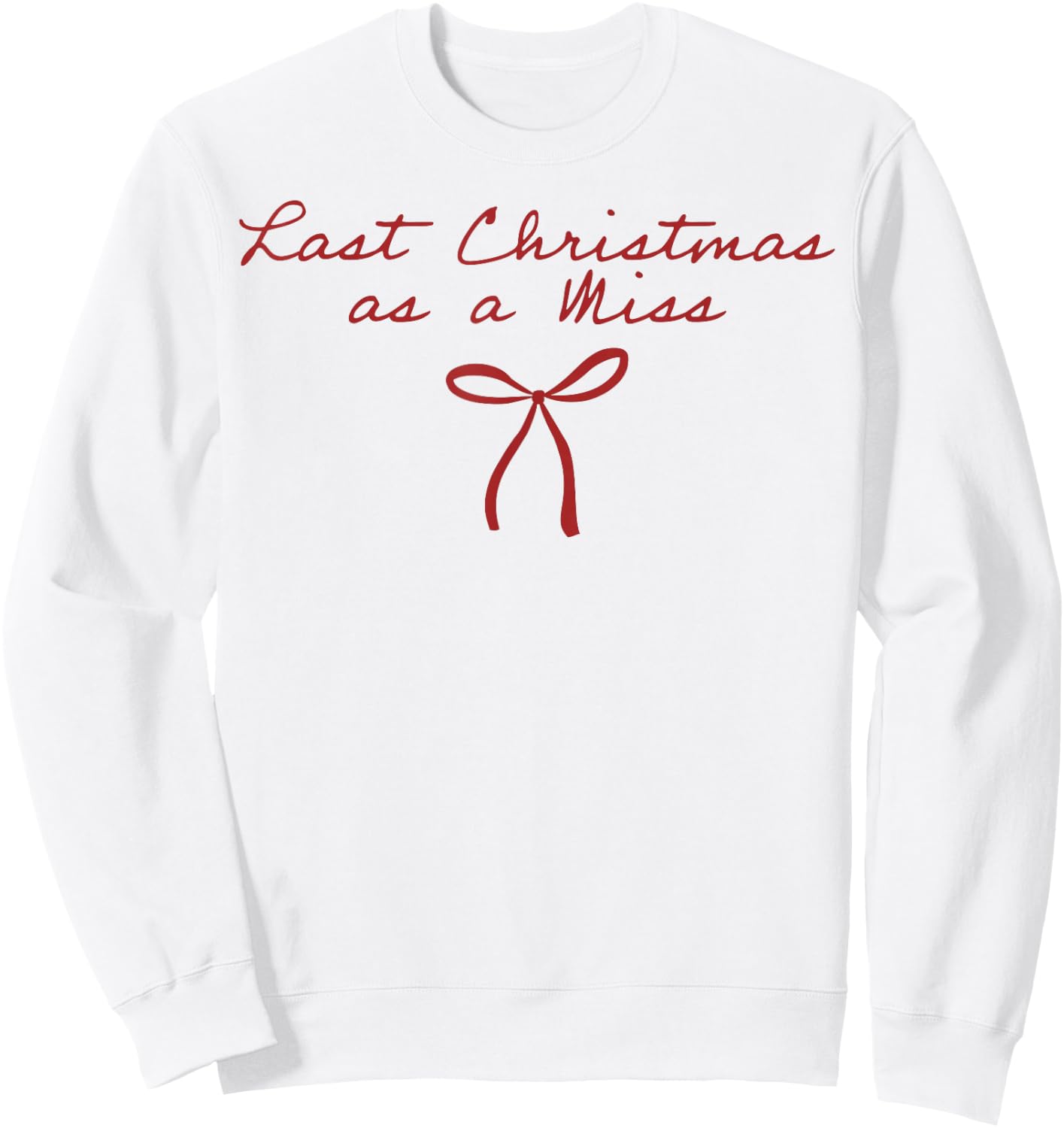 Last Christmas As A Miss Christmas Bride to Be Xmas Engaged Sweatshirt - Sweatshirt | White