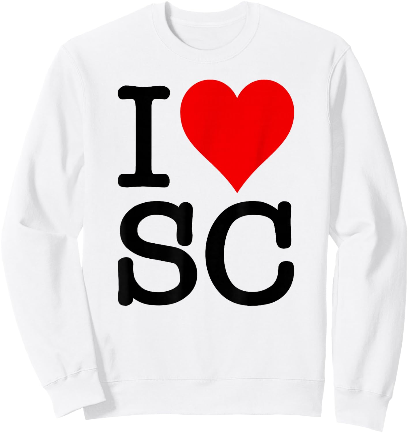 I Love Heart South Carolina Sc Sweatshirt - Sweatshirt | White