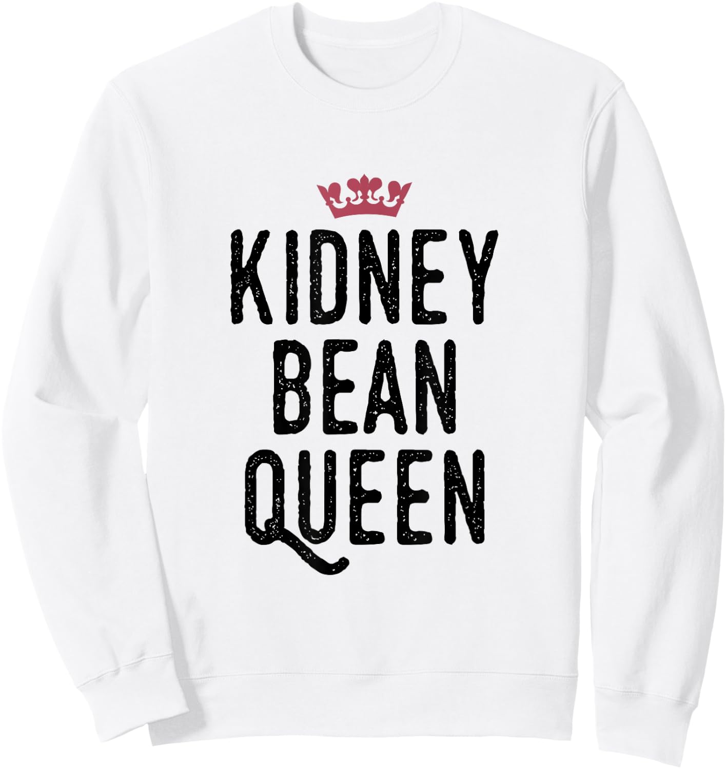 Kidney Bean Queen, Cute Funny Kidney Bean Lover Sweatshirt - Sweatshirt | White