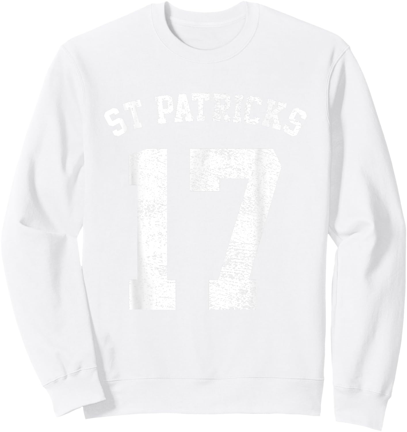 St Patricks Day March 17 Retro Distressed College Varsity Sweatshirt - Sweatshirt | White