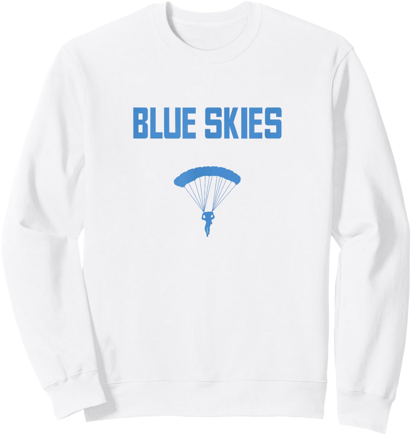 Skydiving Gift Skydiver Parachute Blue Skies design Sweatshirt - Sweatshirt | White