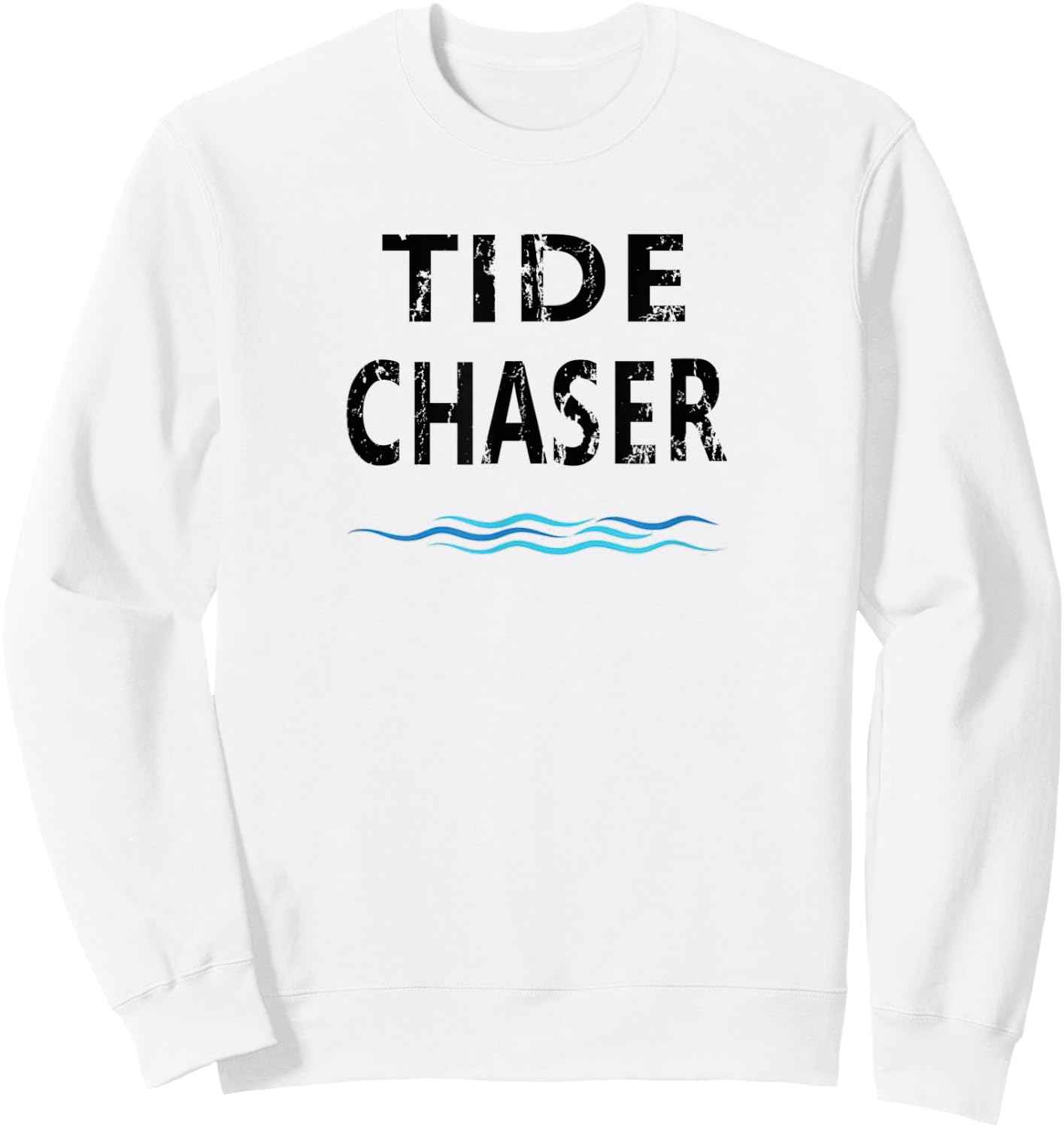 Tide Chaser - Low Tide High Tide Saltwater Fishing Sweatshirt - Sweatshirt | White