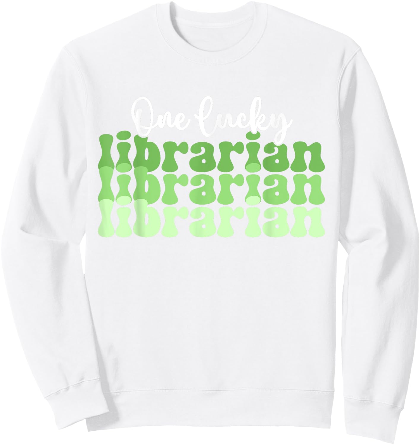 One Lucky Librarian Retro St Patricks Day School Library Sweatshirt - Sweatshirt | White