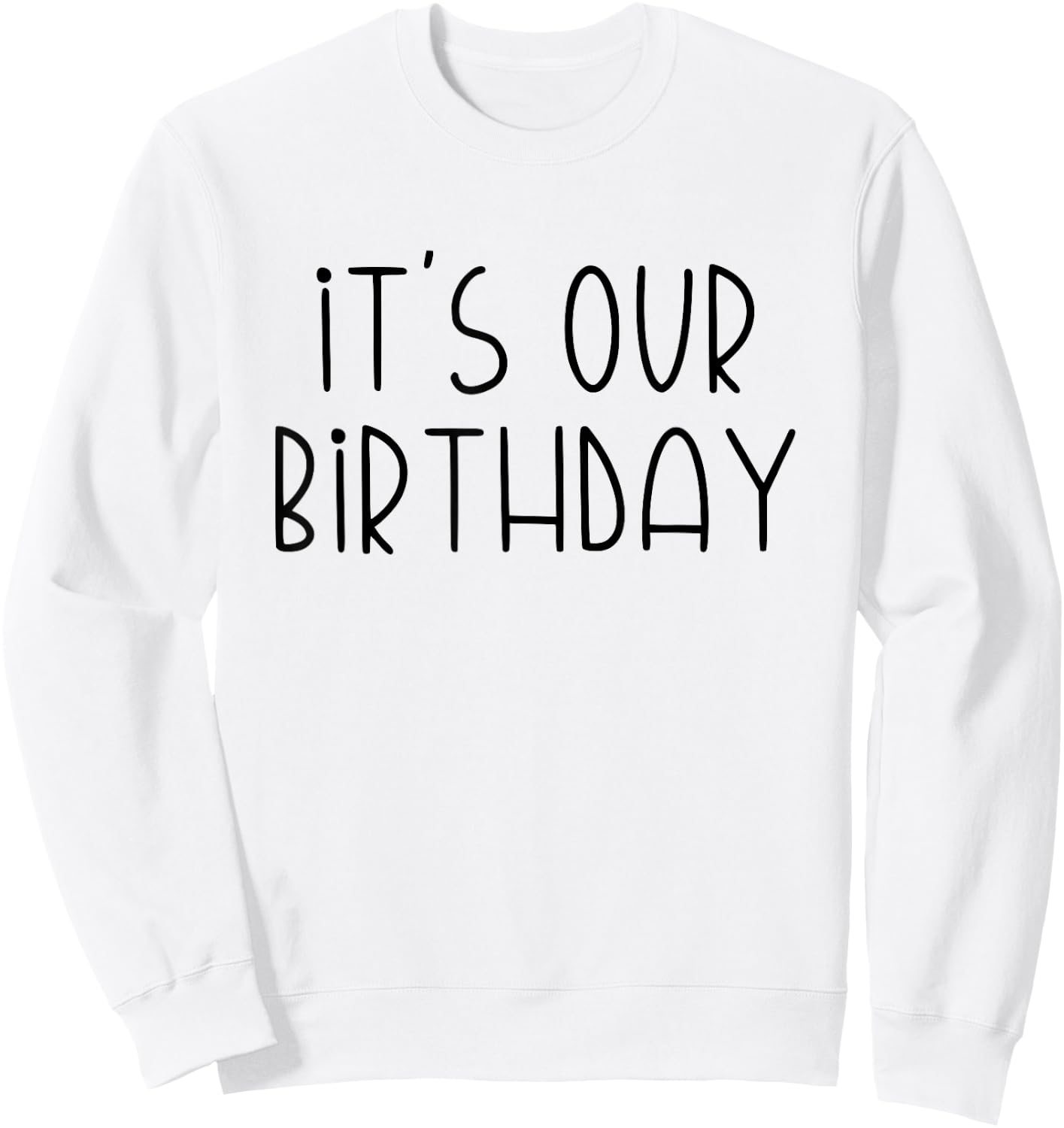 It's Our Birthday Twins Sweatshirt - Sweatshirt | White
