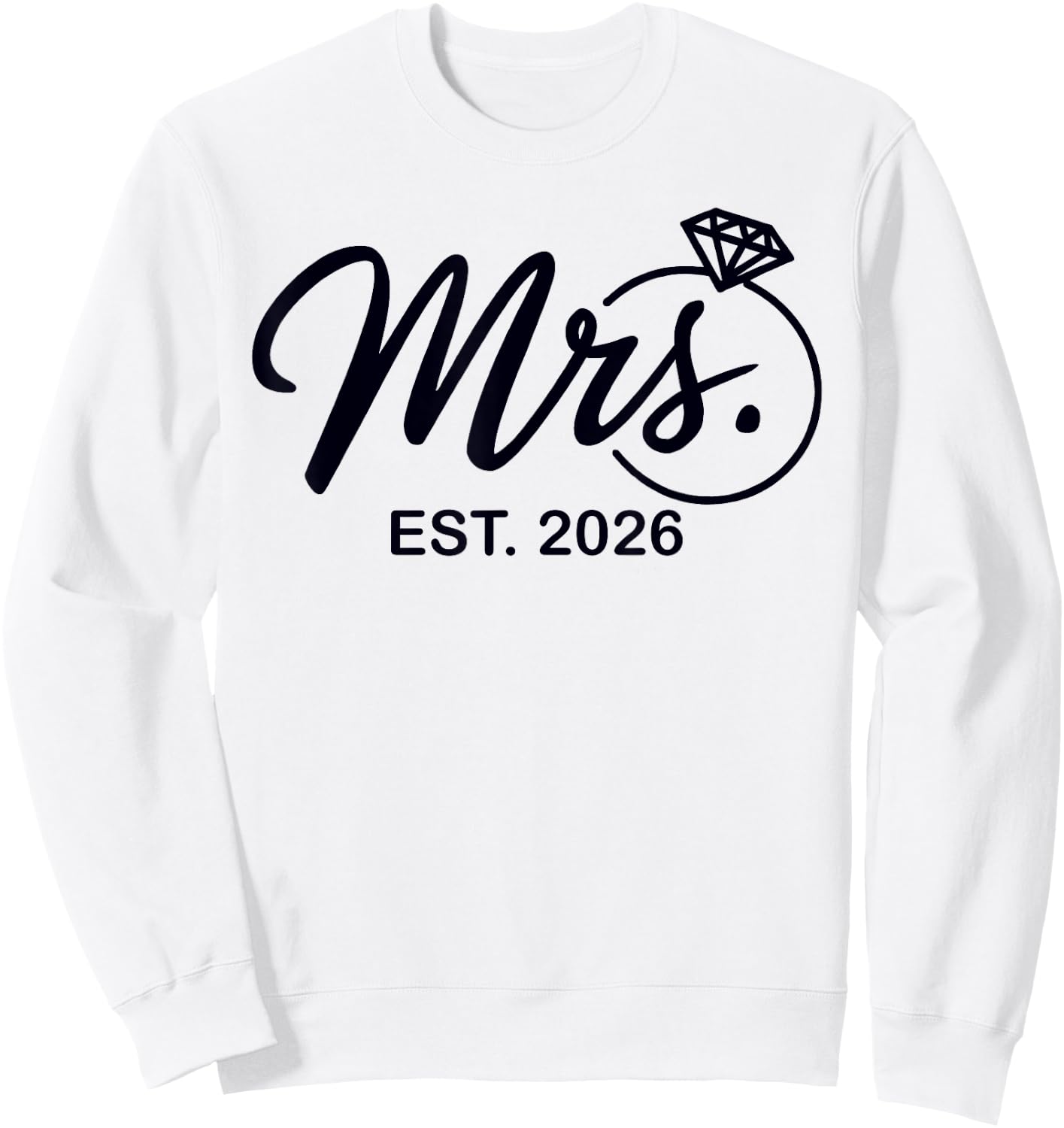 Bride Est. 2026 Fiancée Mrs. Wife Bachelorette Party Wedding Sweatshirt - Sweatshirt | White