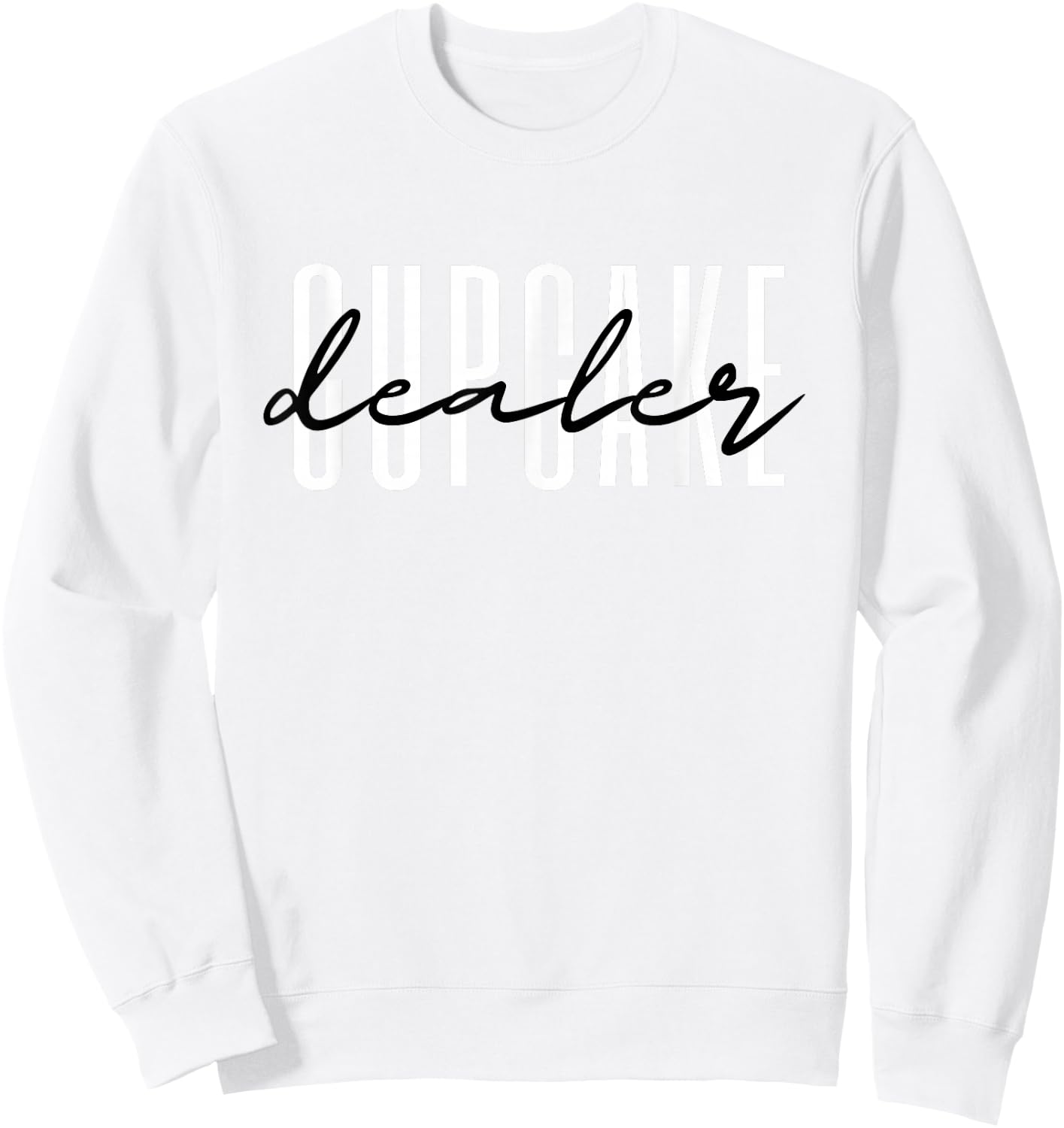 Cupcake Dealer Cupcake Baker Kitchen Baking Sweatshirt - Sweatshirt | White