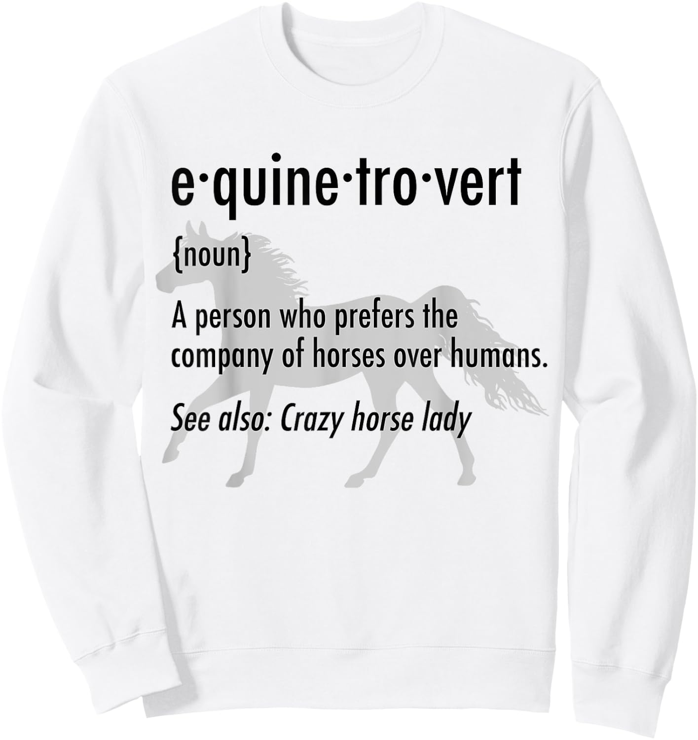 Equine Introvert Funny Horse Lover Gift Shirt Sweatshirt - Sweatshirt | White