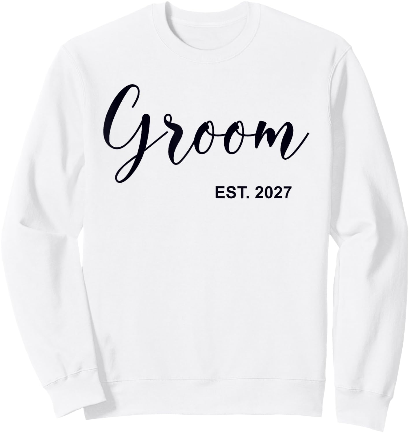Groom Est. 2027 Wedding Matching Husband Just Married Men Sweatshirt - Sweatshirt | White