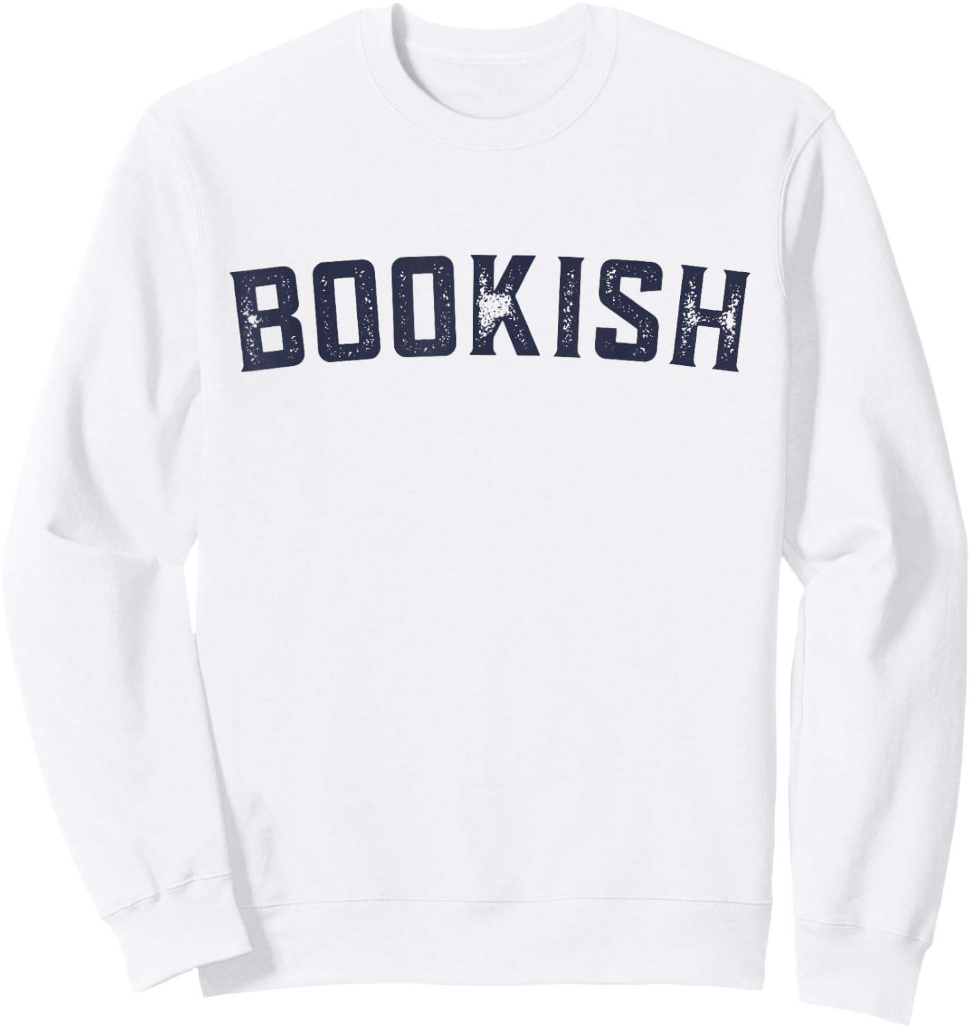 Bookish Book For Nerd Book Lover Bookworm Librarian Bookish Sweatshirt - Sweatshirt | White