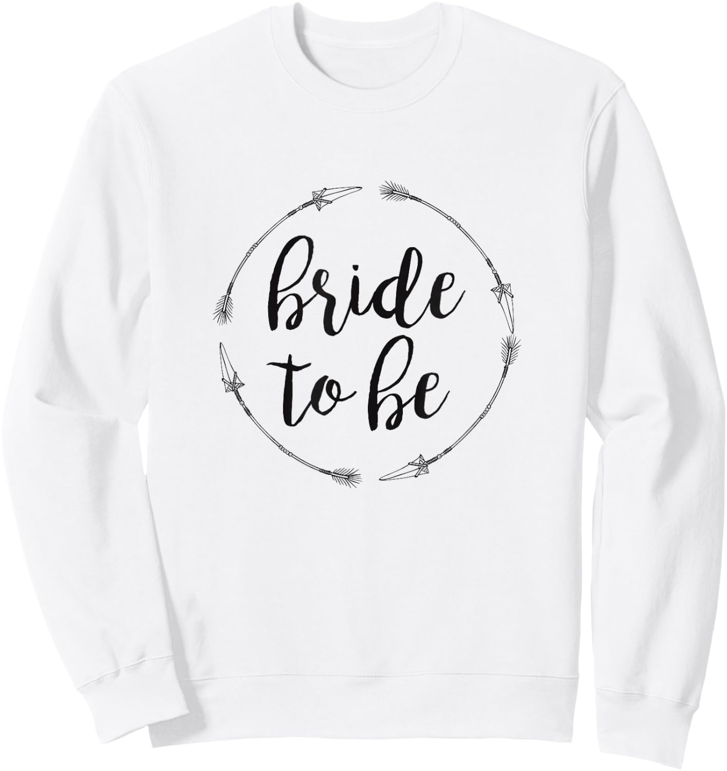 Bride To Be Cute Boho Bridal Engagement Sweatshirt - Sweatshirt | White