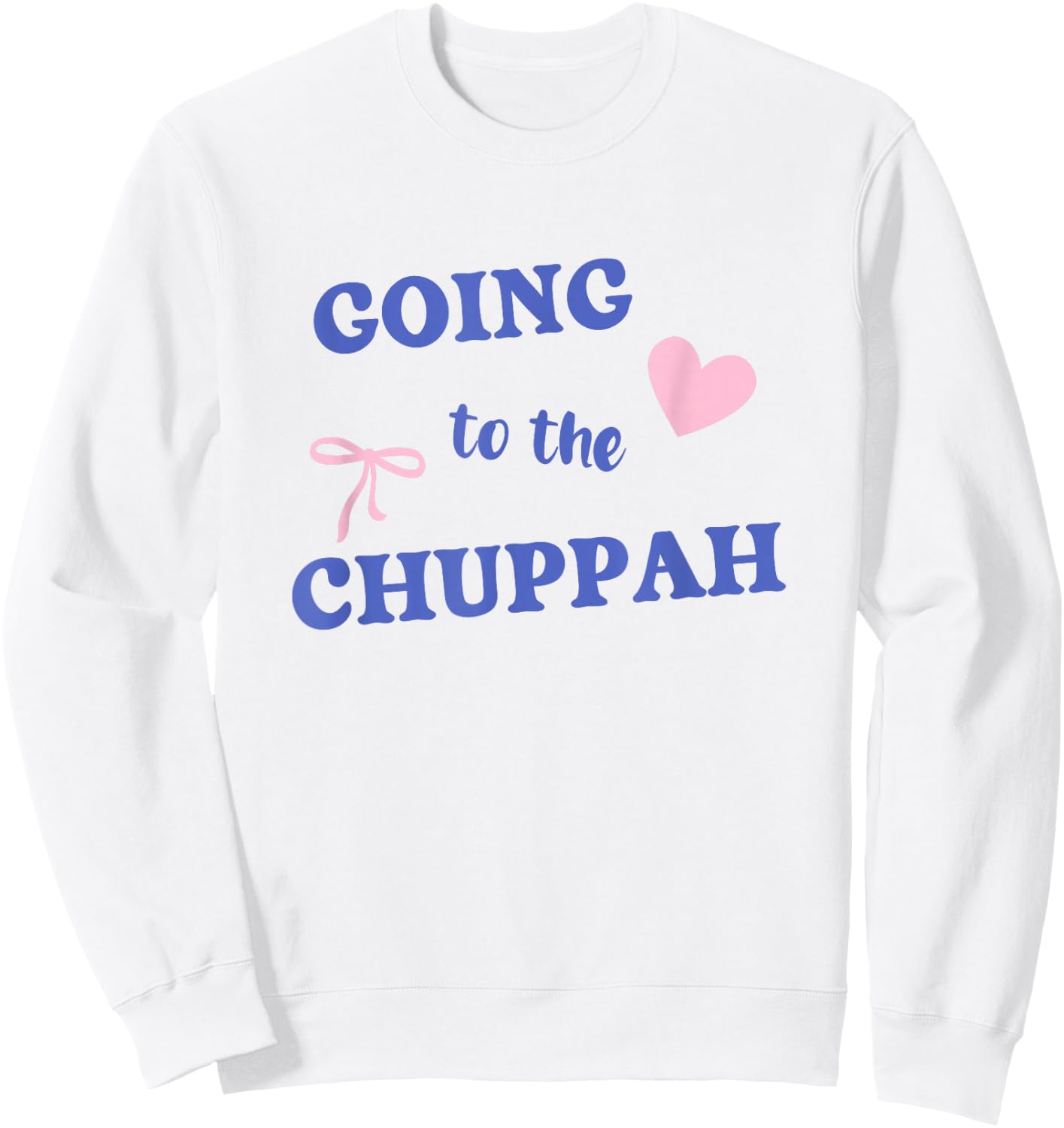 Going to the Chuppah Jewish Wedding Celebration Bride Sweatshirt - Sweatshirt | White