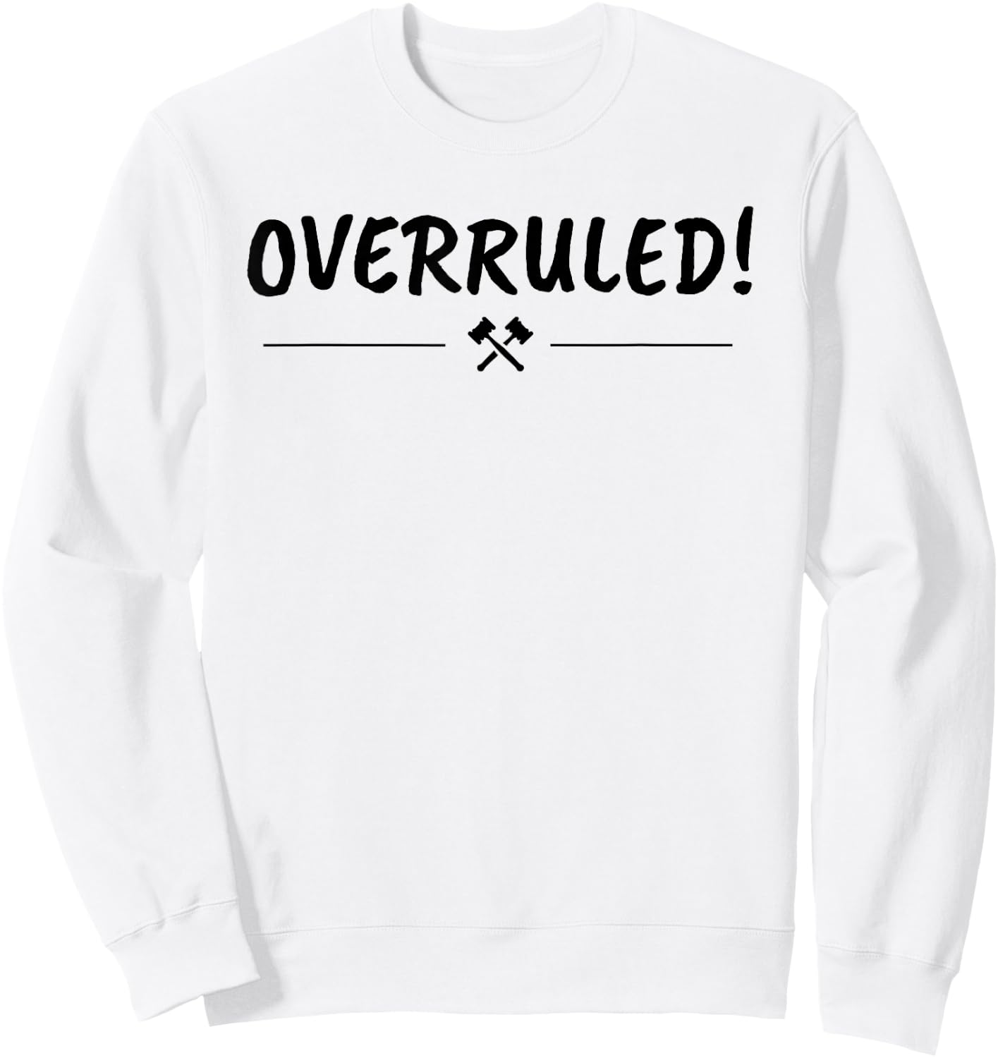 Law School Graduation Gift - Overruled Sweatshirt - Sweatshirt | White
