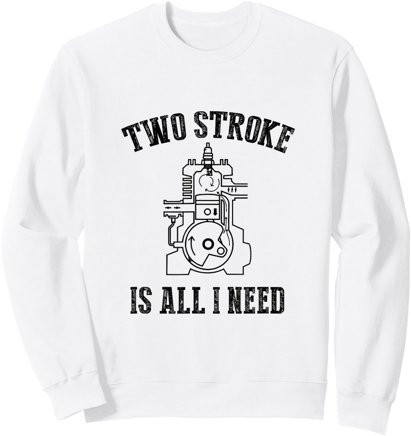 Two Stroke Is All I Needs Funny Motorcycle Lover Dirt Bike Sweatshirt - Sweatshirt | White