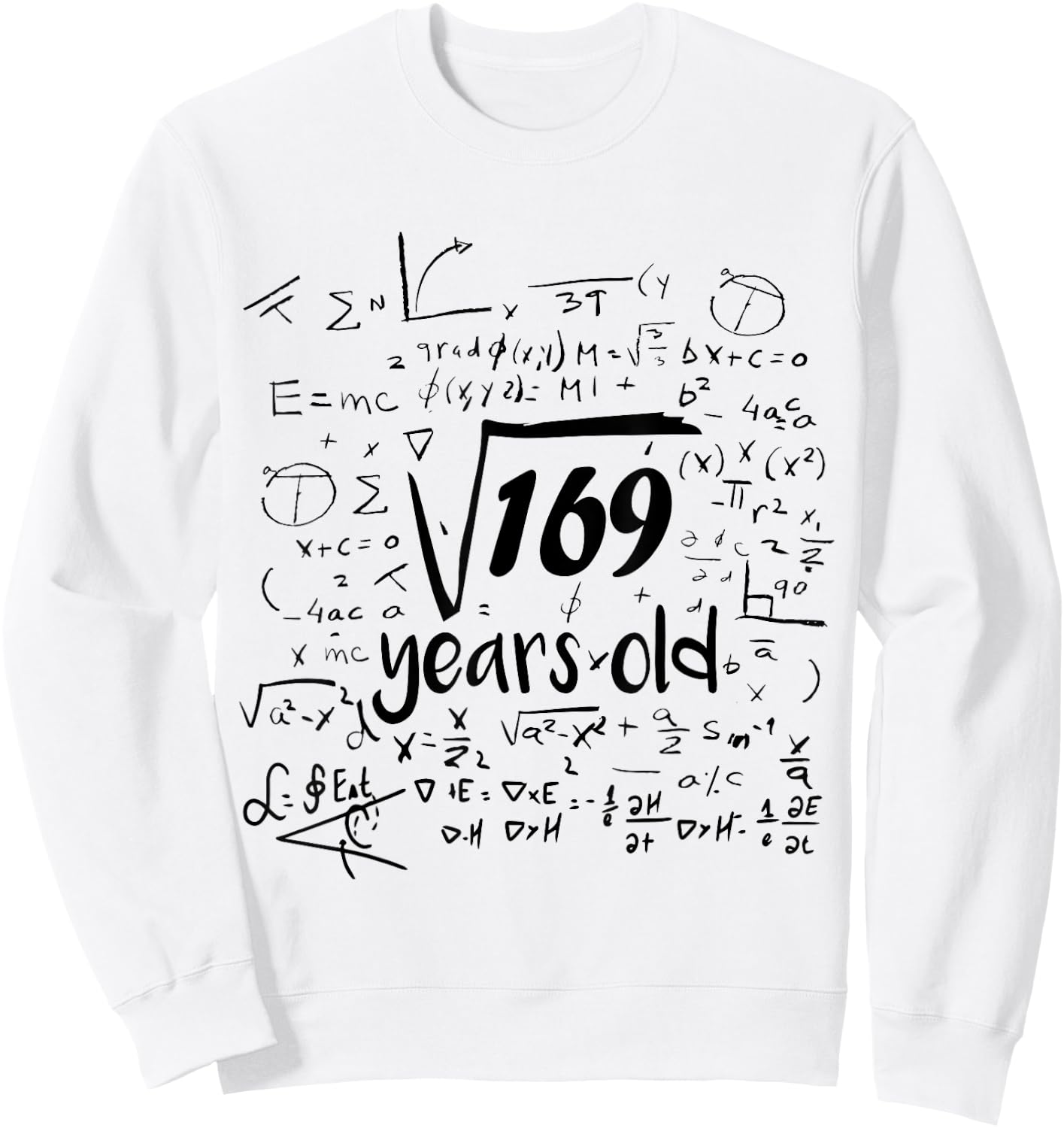 Square Root Of 169 - 13th Bday 13 Year Old Math Birthday Sweatshirt - Sweatshirt | White