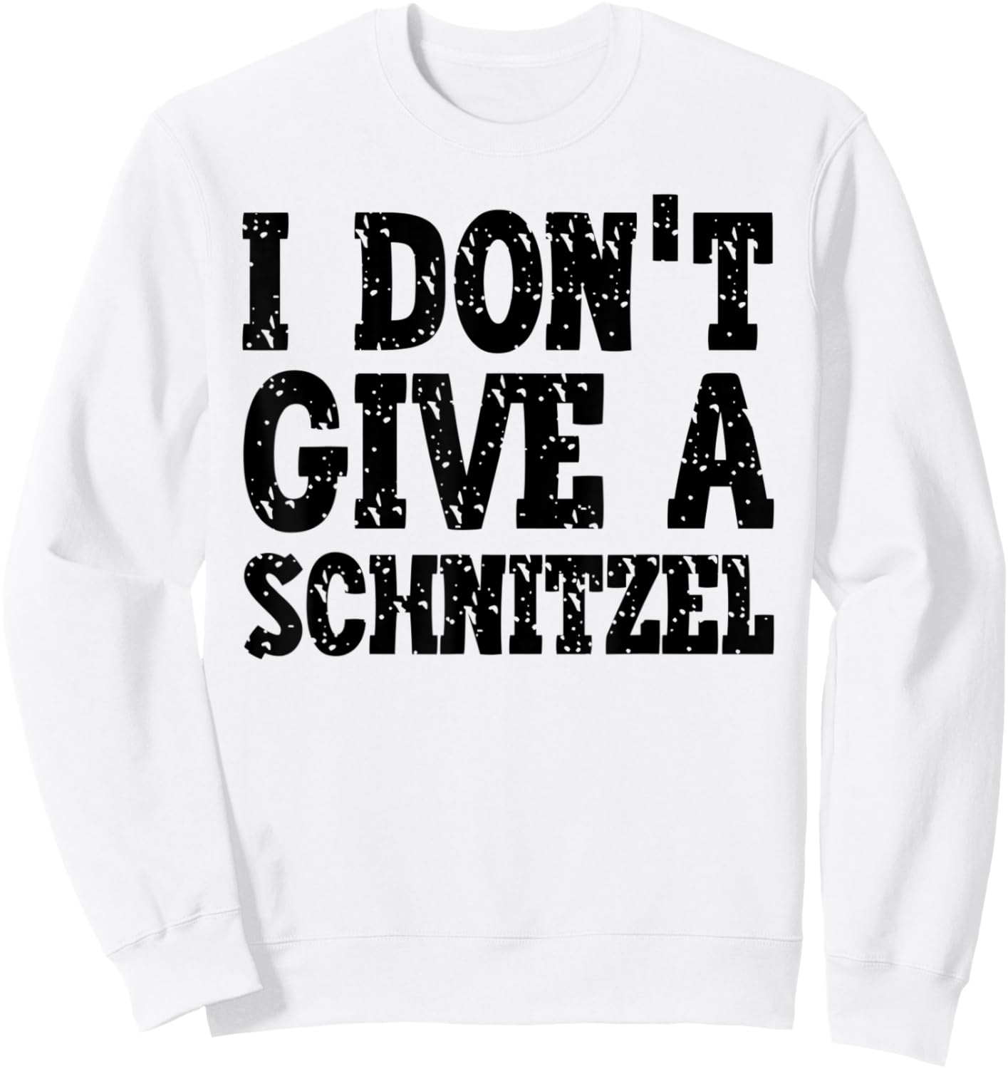 I Don't Give A Schnitzel | Oktoberfest German Sweatshirt - Sweatshirt | White