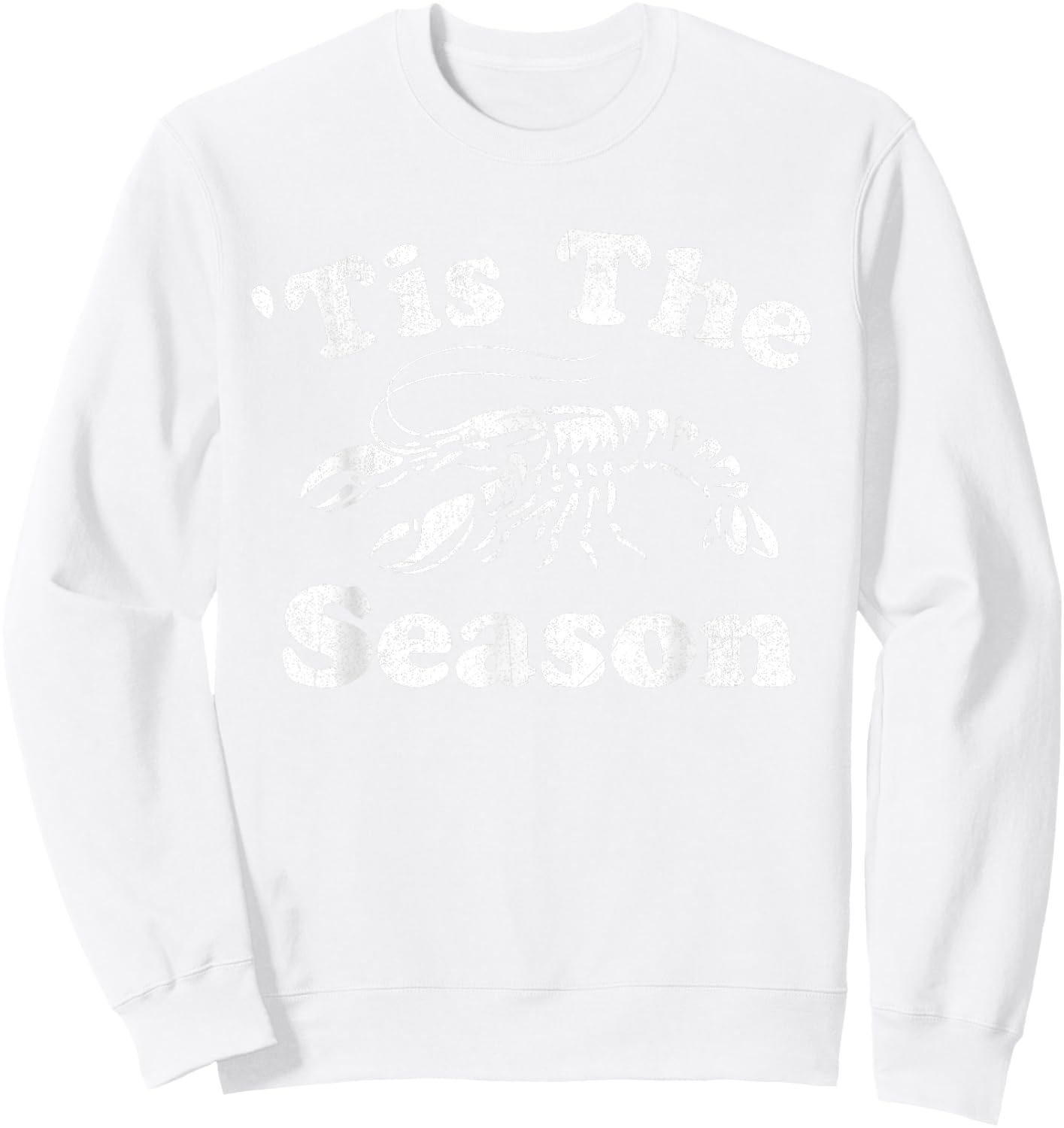 Tis The Season Funny Crawfish Boil Mardi Gras Cajun Party Sweatshirt - Sweatshirt | White
