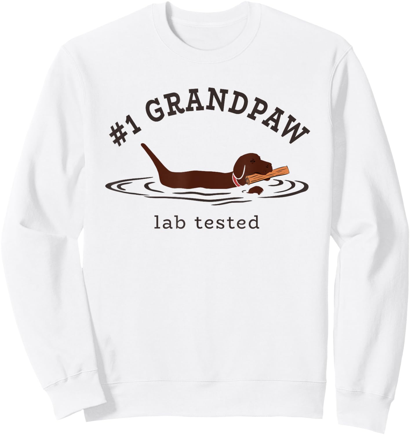 Lab Dad Chocolate Labrador Retriever Dog #1 Grandpaw Men Sweatshirt - Sweatshirt | White