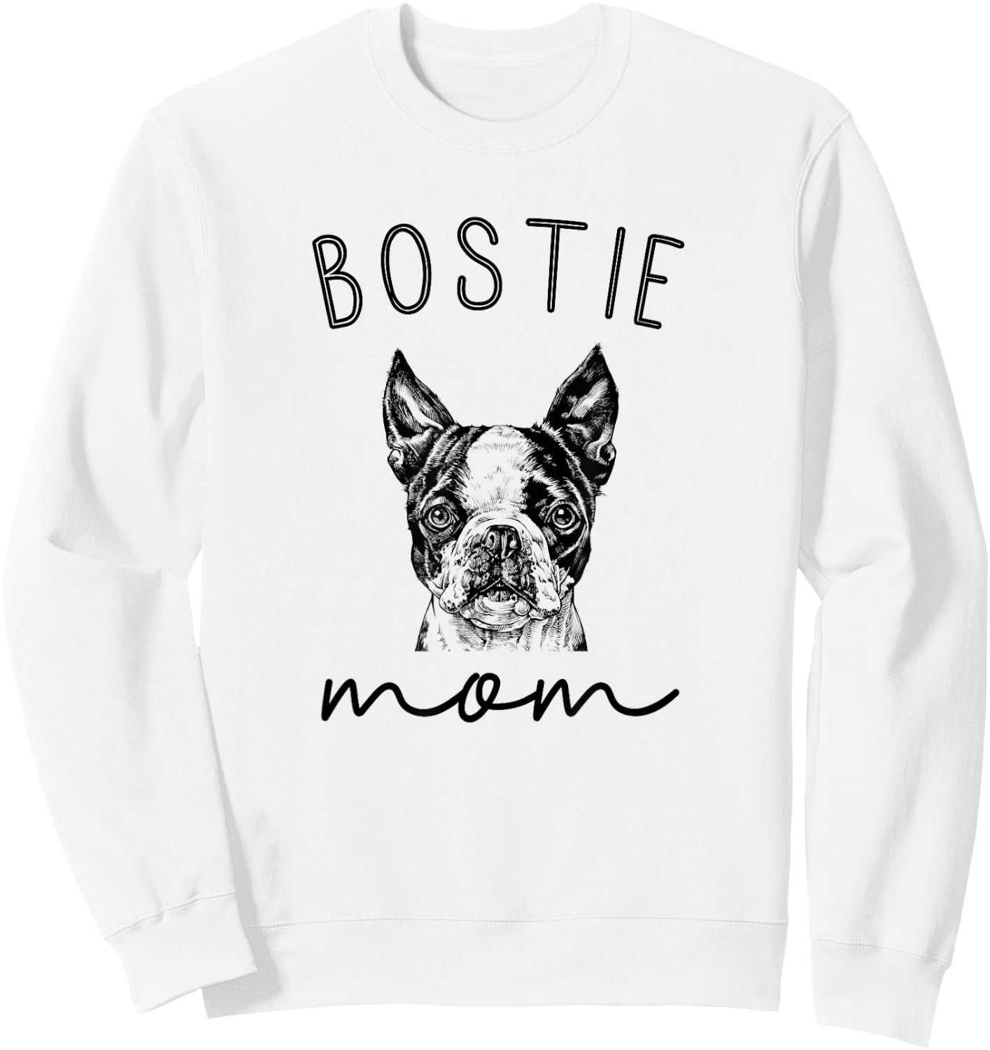 Bostie Mom Boston Terrier Dog Mother Sweatshirt - Sweatshirt | White