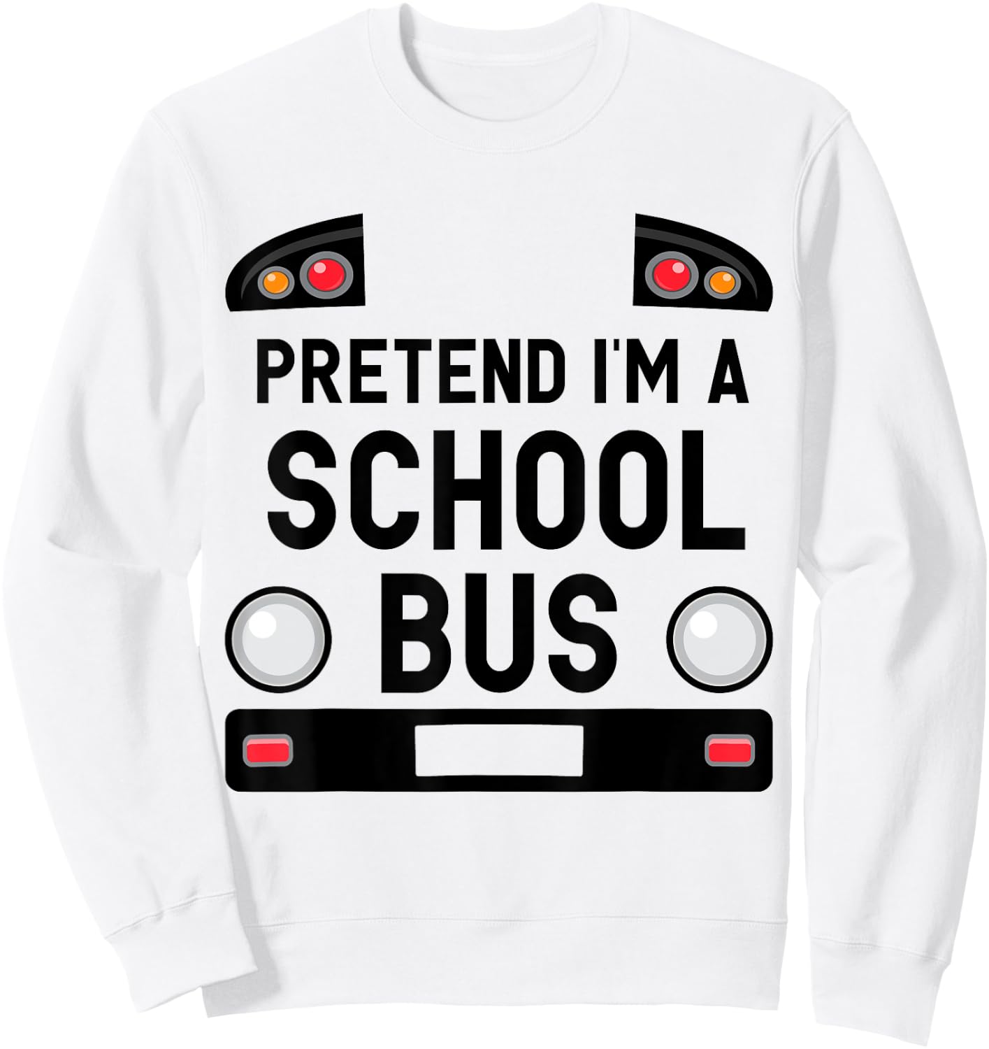 Pretend I'm a School Bus Funny Lazy Halloween Costume Sweatshirt - Sweatshirt | White