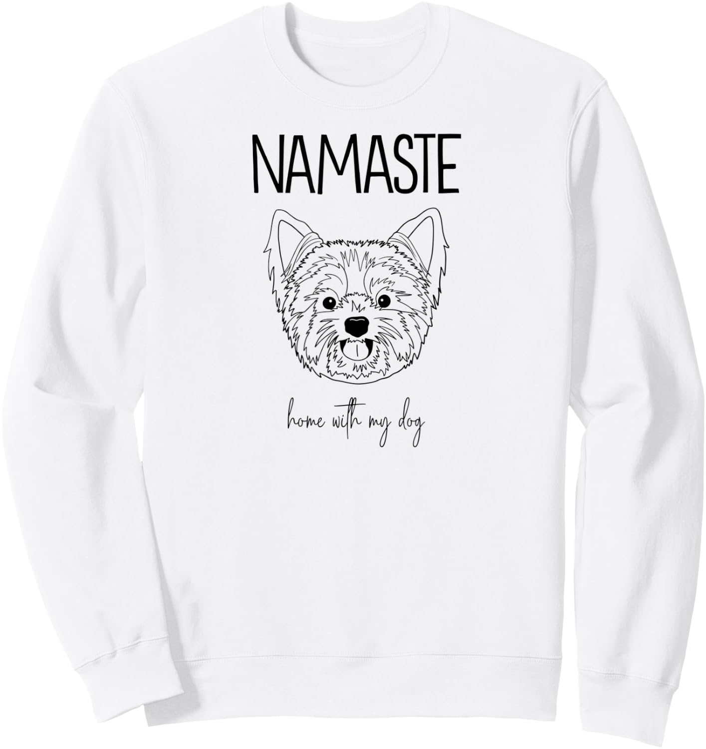 Yorkie Namaste Home With My Dog Women Sweatshirt - Sweatshirt | White