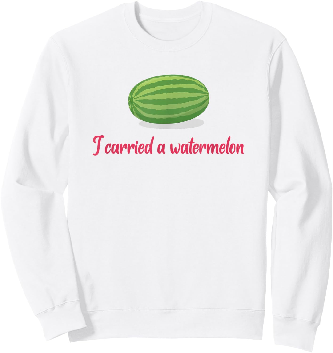 I carried a watermelon Sweatshirt - Sweatshirt | White