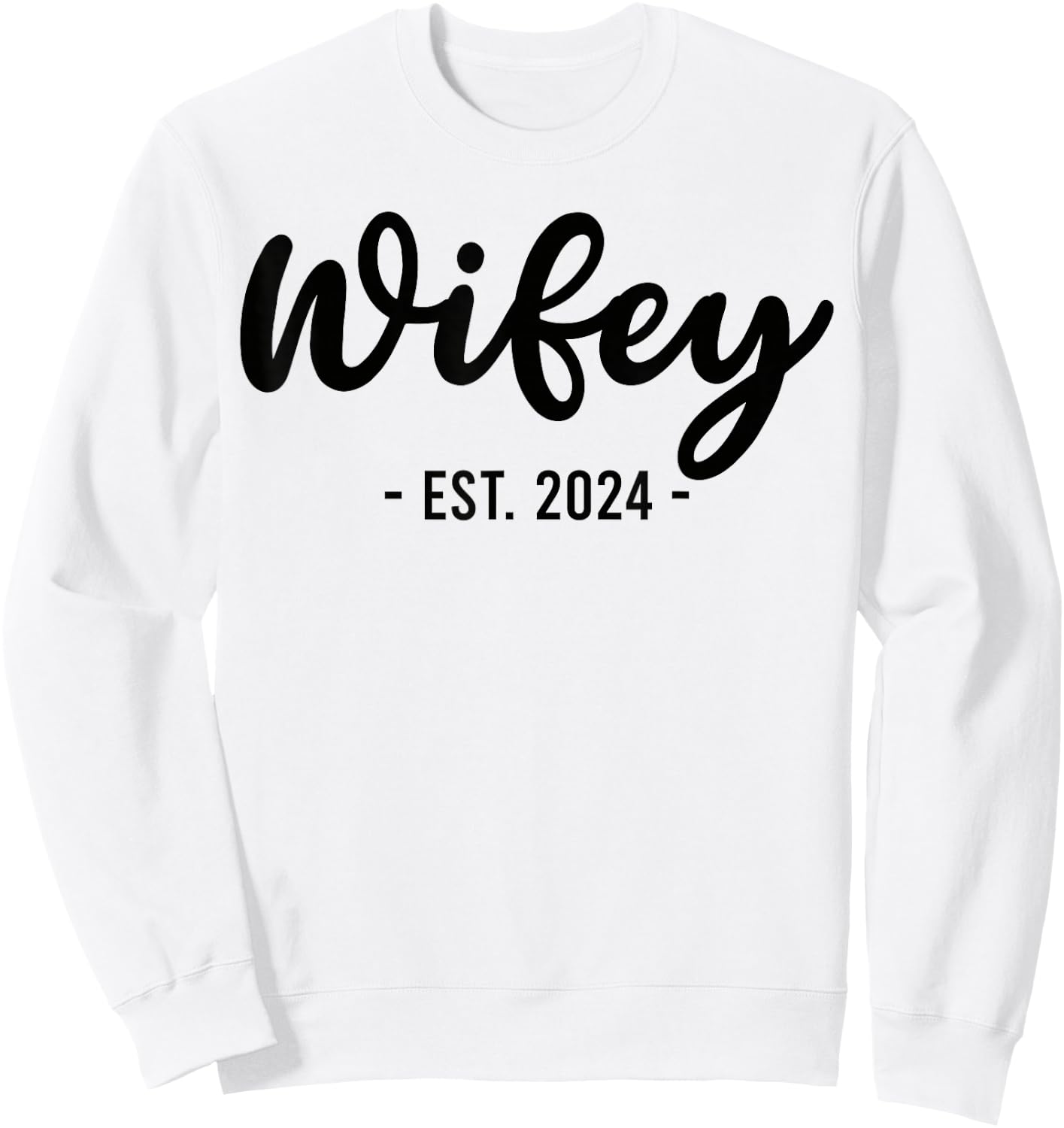 Wife Est 2024 Just Married Honeymoon Husband Wedding Couple Sweatshirt - Sweatshirt | White