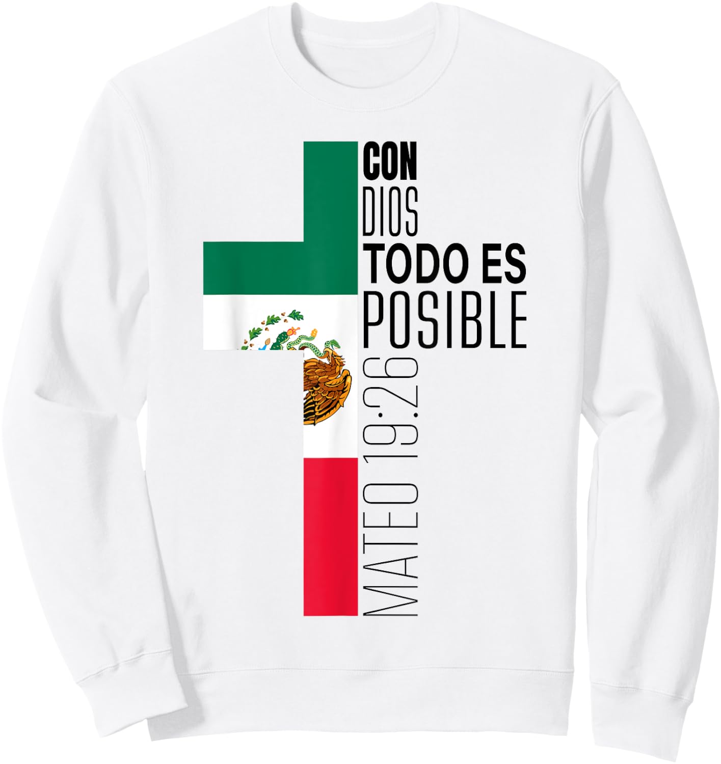Con Dios Todo Es Posible Christian Spanish Gift Mexican Flag Sweatshirt - Sweatshirt | White